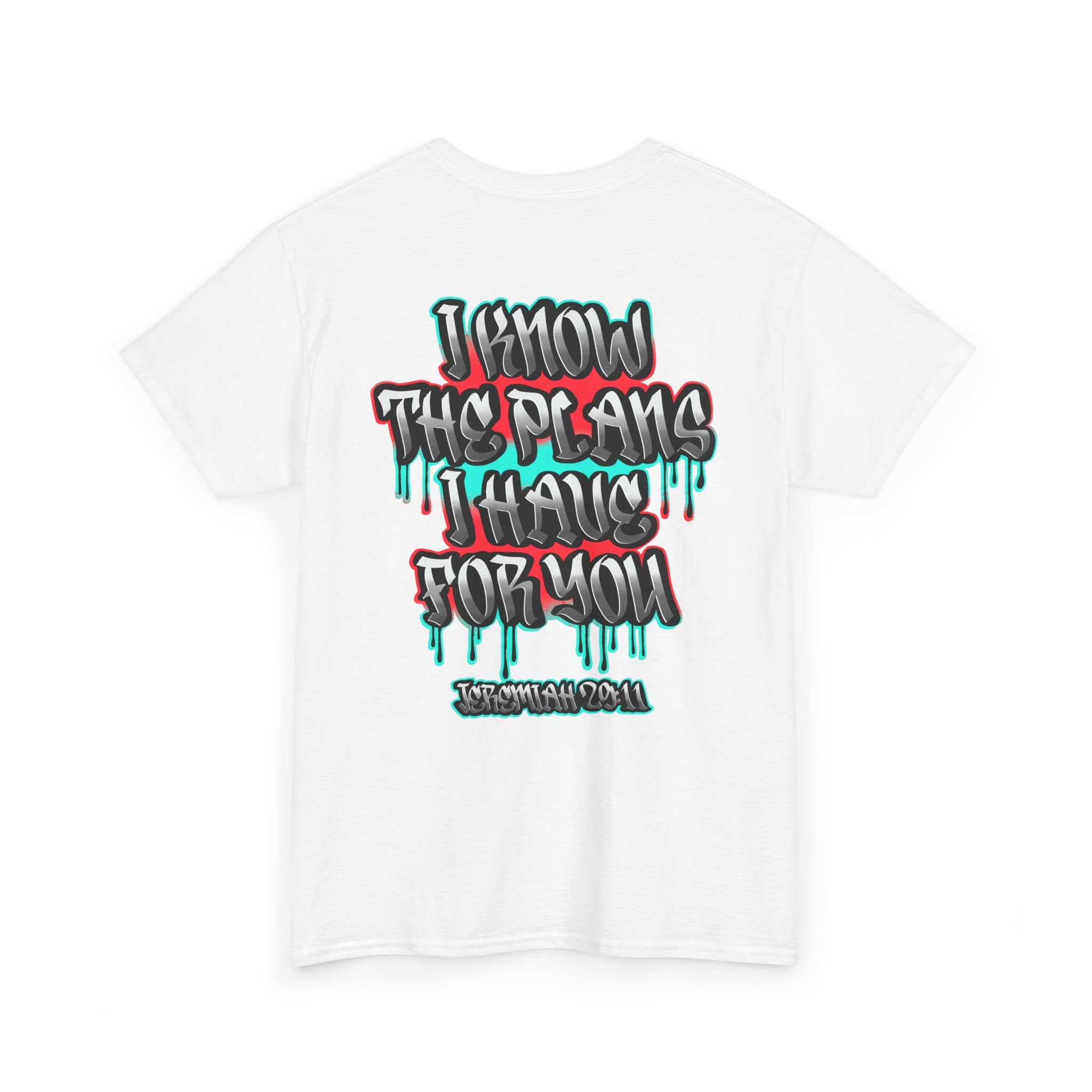 I Know The Plans I Have For You T-Shirt — Inspirational Christian Gospel Tee