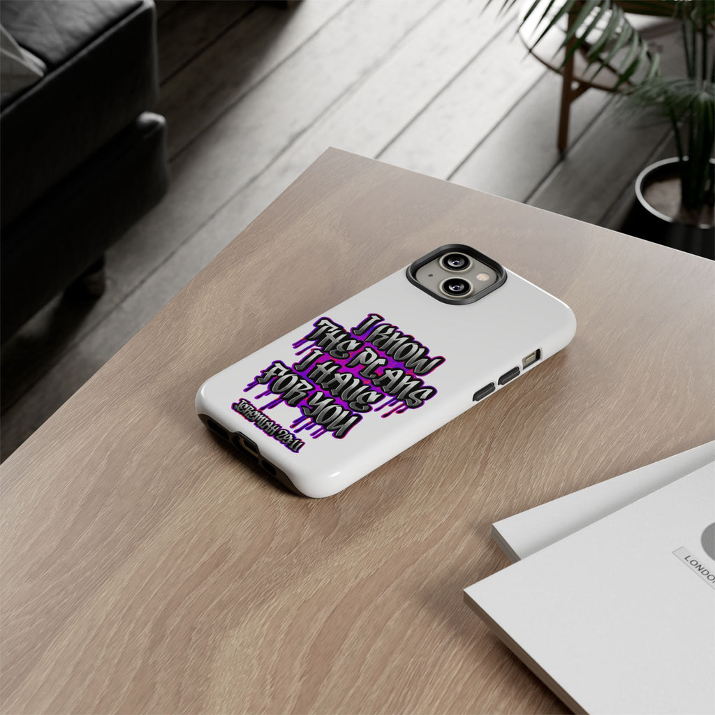 Jeremiah 29:11 Phone Case — "I Know The Plans I Have For You" Christian Bible Verse Protective Case