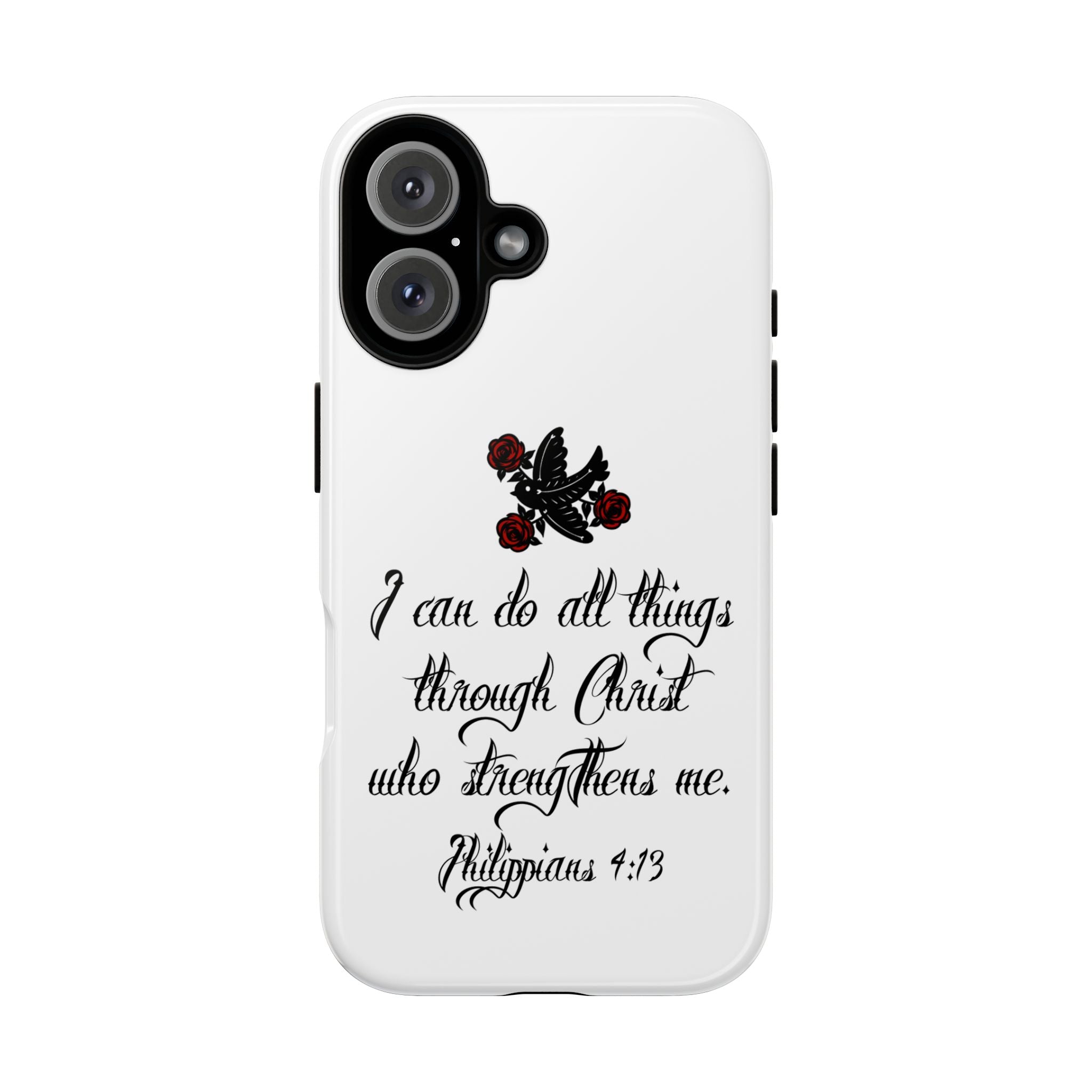 Christian Phone Case — "I can do all things through Christ" (Philippians 4:13)