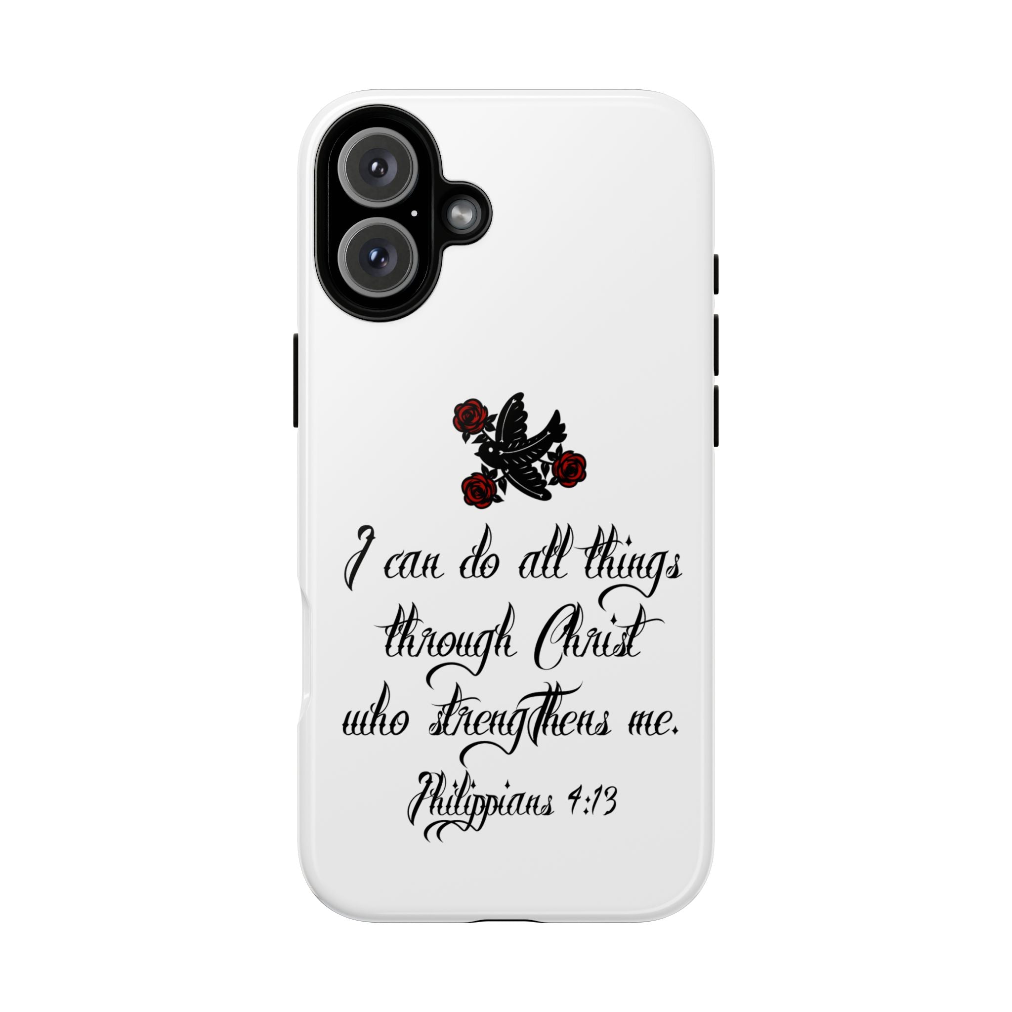 Christian Phone Case — "I can do all things through Christ" (Philippians 4:13)