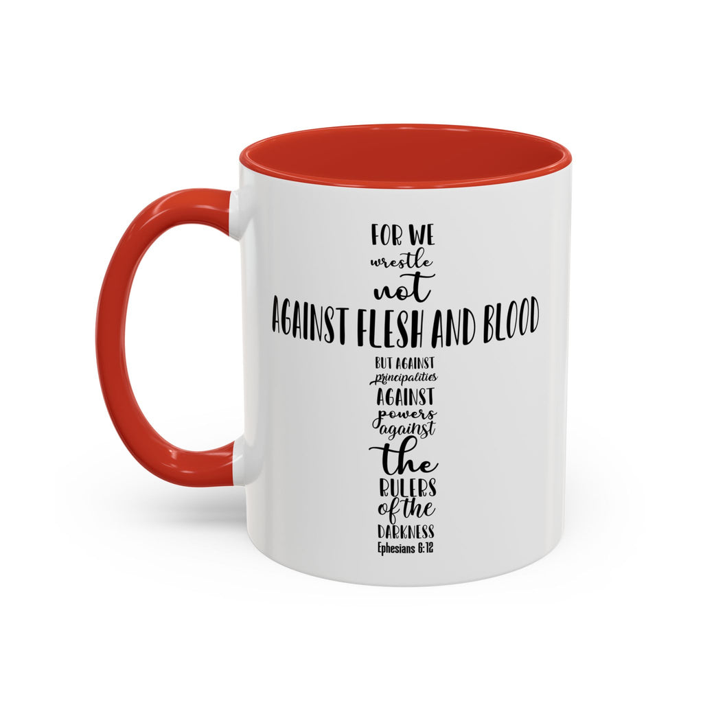 Christian Cross Coffee Mug - "Not Against Flesh and Blood" Inspirational Bible Verse Accent Mug