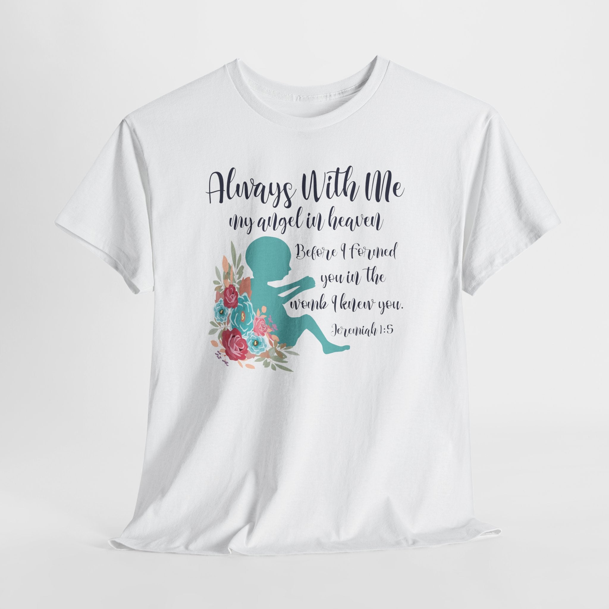 "Always With Me my angel in heaven" Sympathy Tribute T-Shirt
