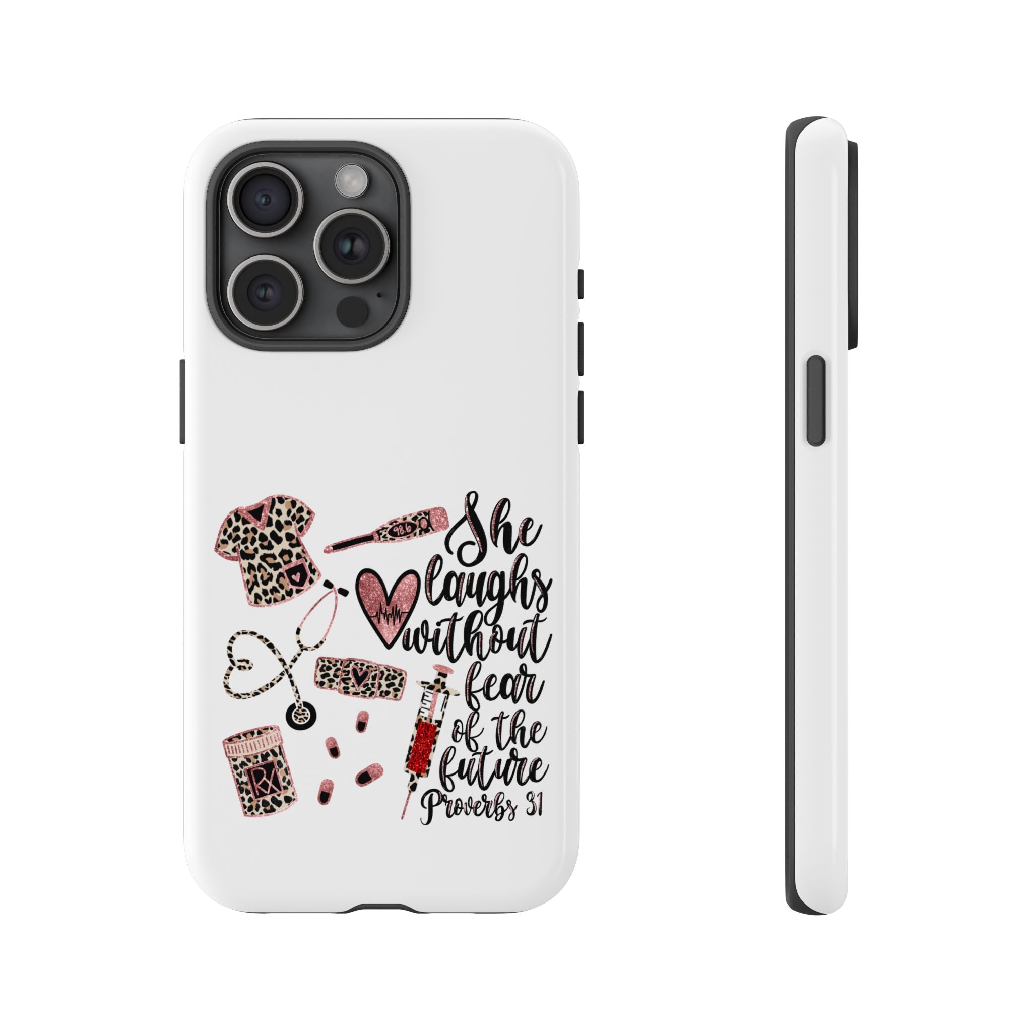 'She Laughs Without Fear' Proverbs 31 Scripture Nurse Tough Phone Case