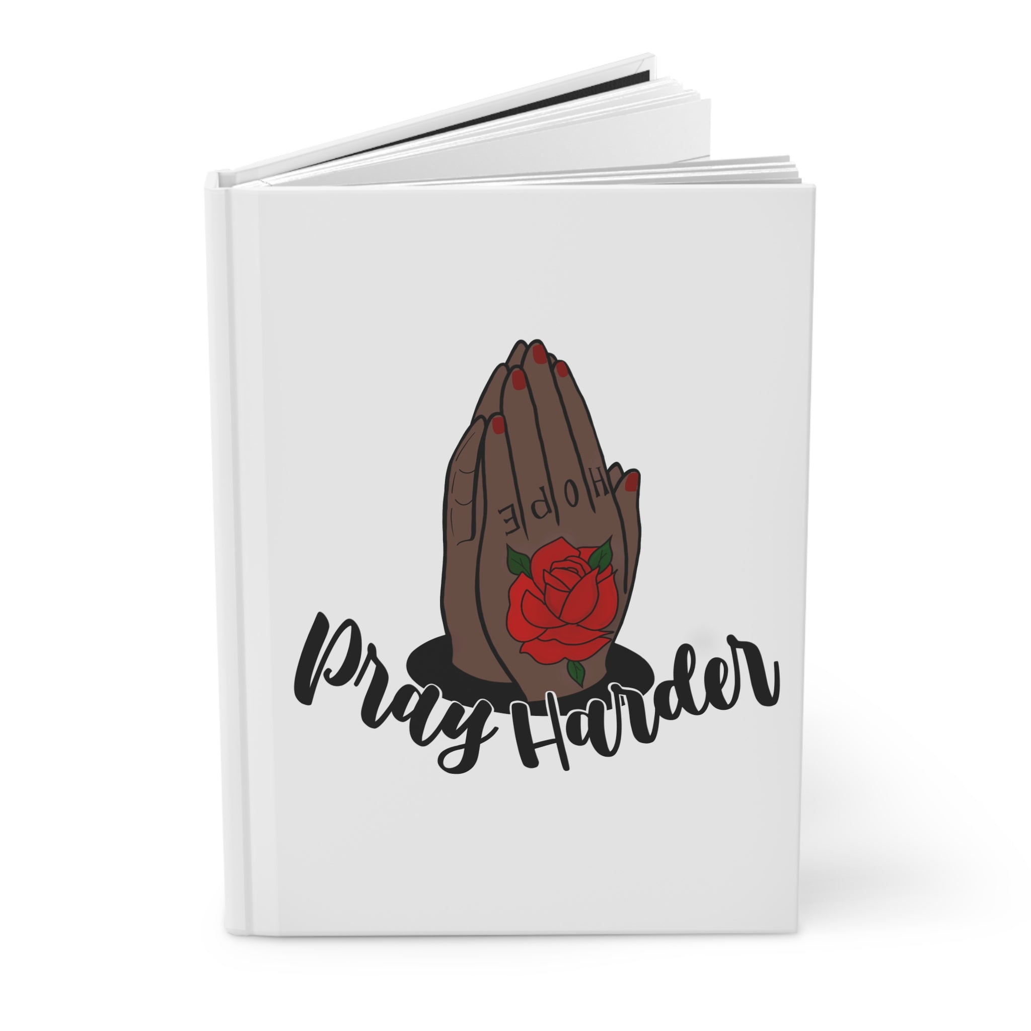 Pray Harder Hardcover Journal — Faith Prayer Notebook with Praying Hands & Rose Design