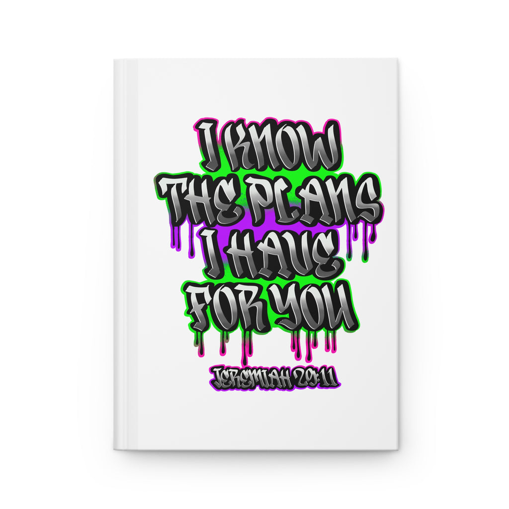 Jeremiah 29:11 Hardcover Journal — "I Know The Plans I Have For You" Inspirational Bible Verse Notebook