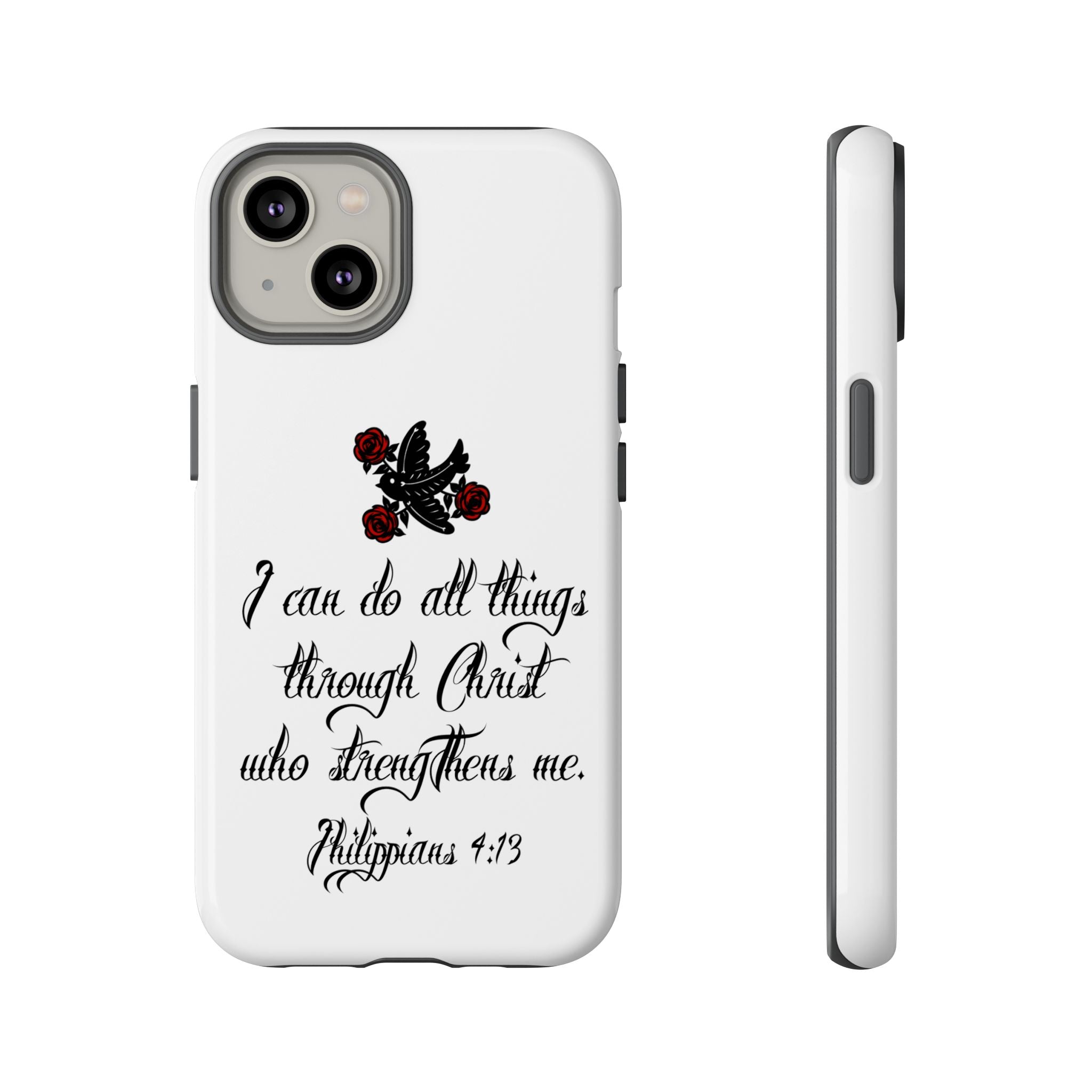 Christian Phone Case — "I can do all things through Christ" (Philippians 4:13)