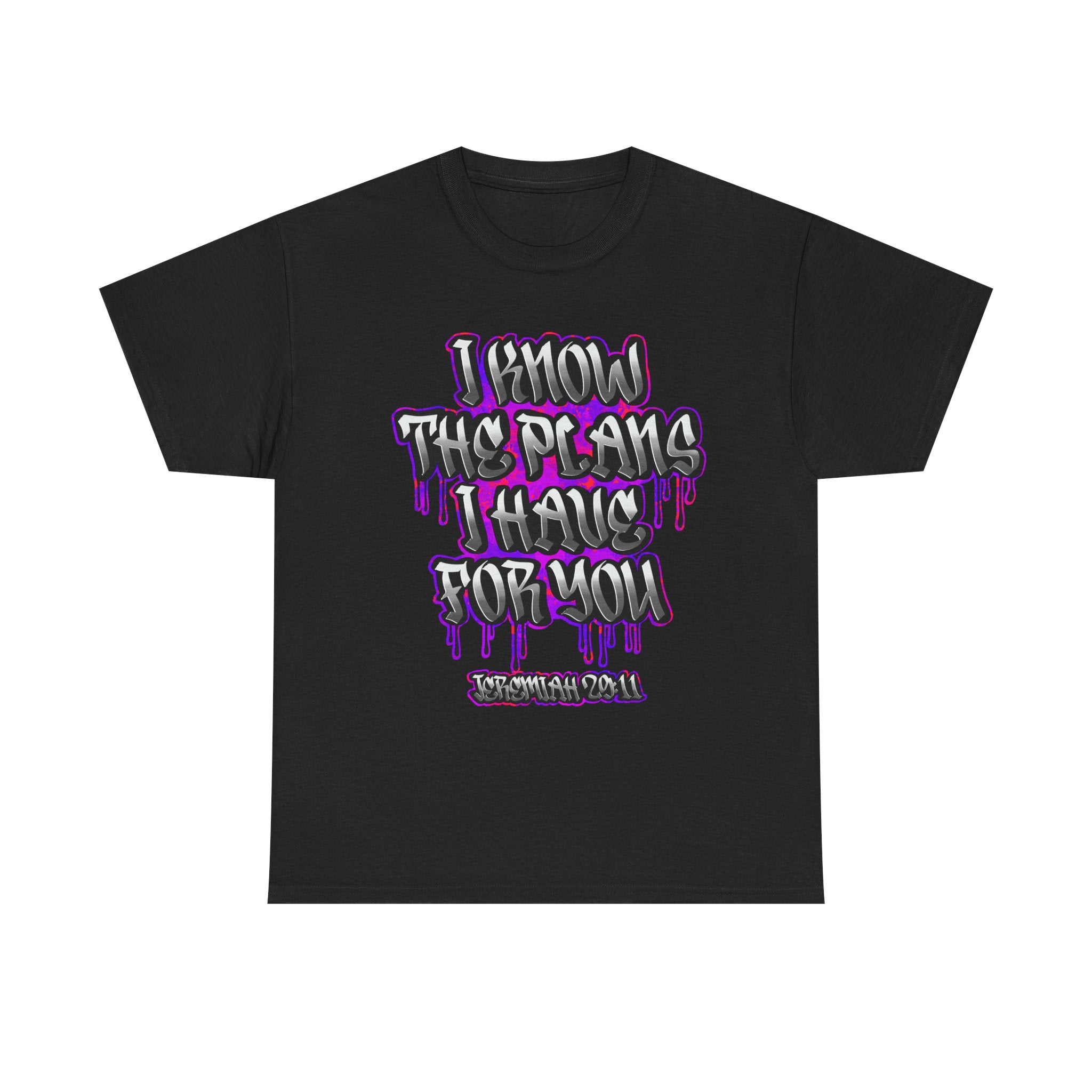 Graphic Tee — "I Know The Plans I Have For You" Drip Typography T-Shirt