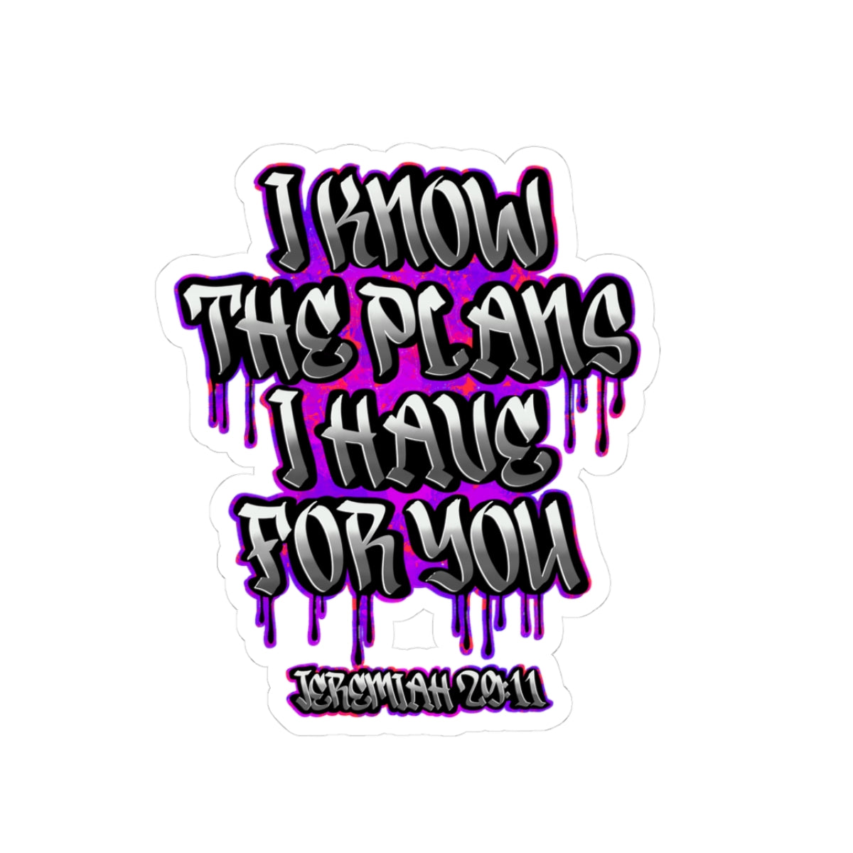 I Know The Plans Sticker — Jeremiah 29:11 Inspirational Kiss-Cut Sticker