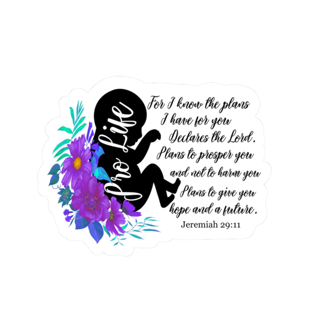 Pro-Life Bible Verse Jeremiah 29:11 Kiss-Cut Sticker