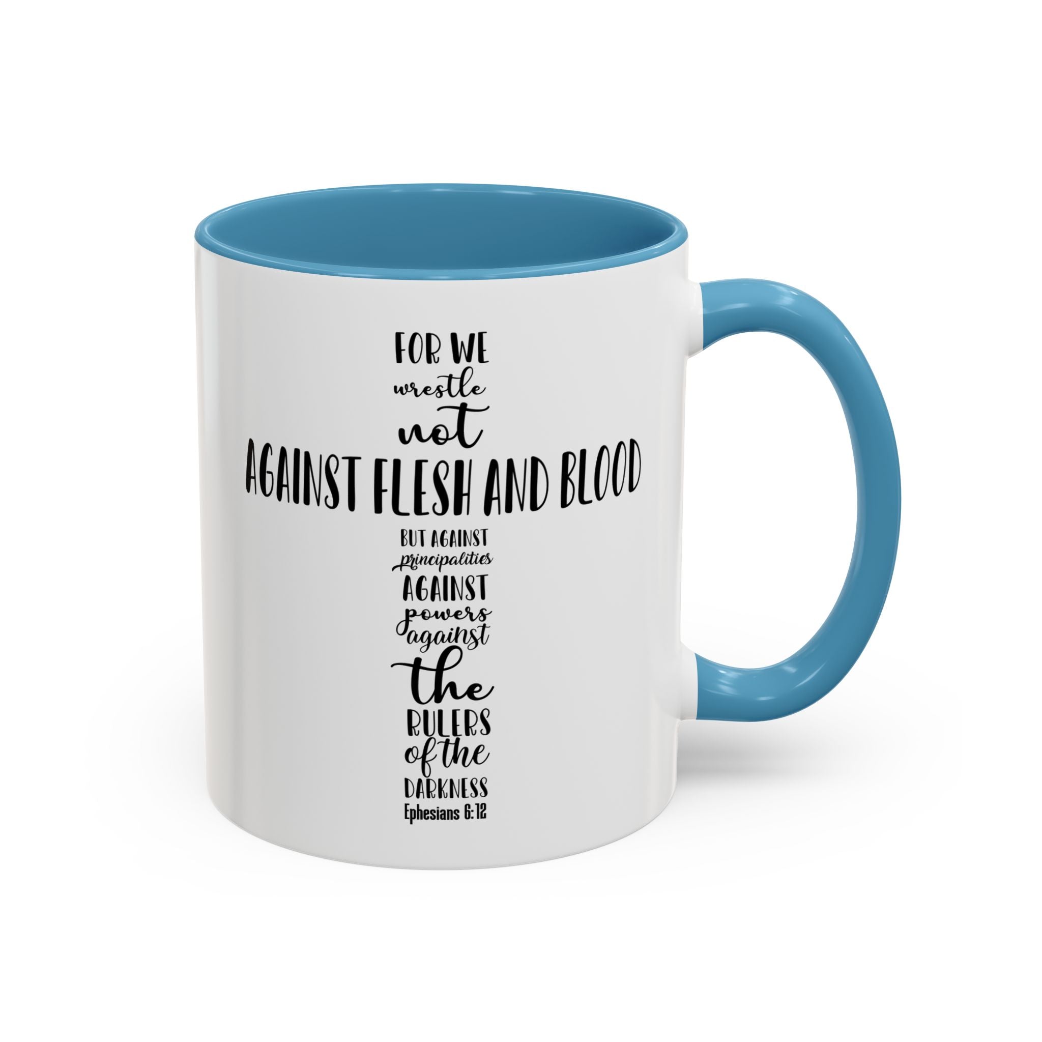 Christian Cross Coffee Mug - "Not Against Flesh and Blood" Inspirational Bible Verse Accent Mug