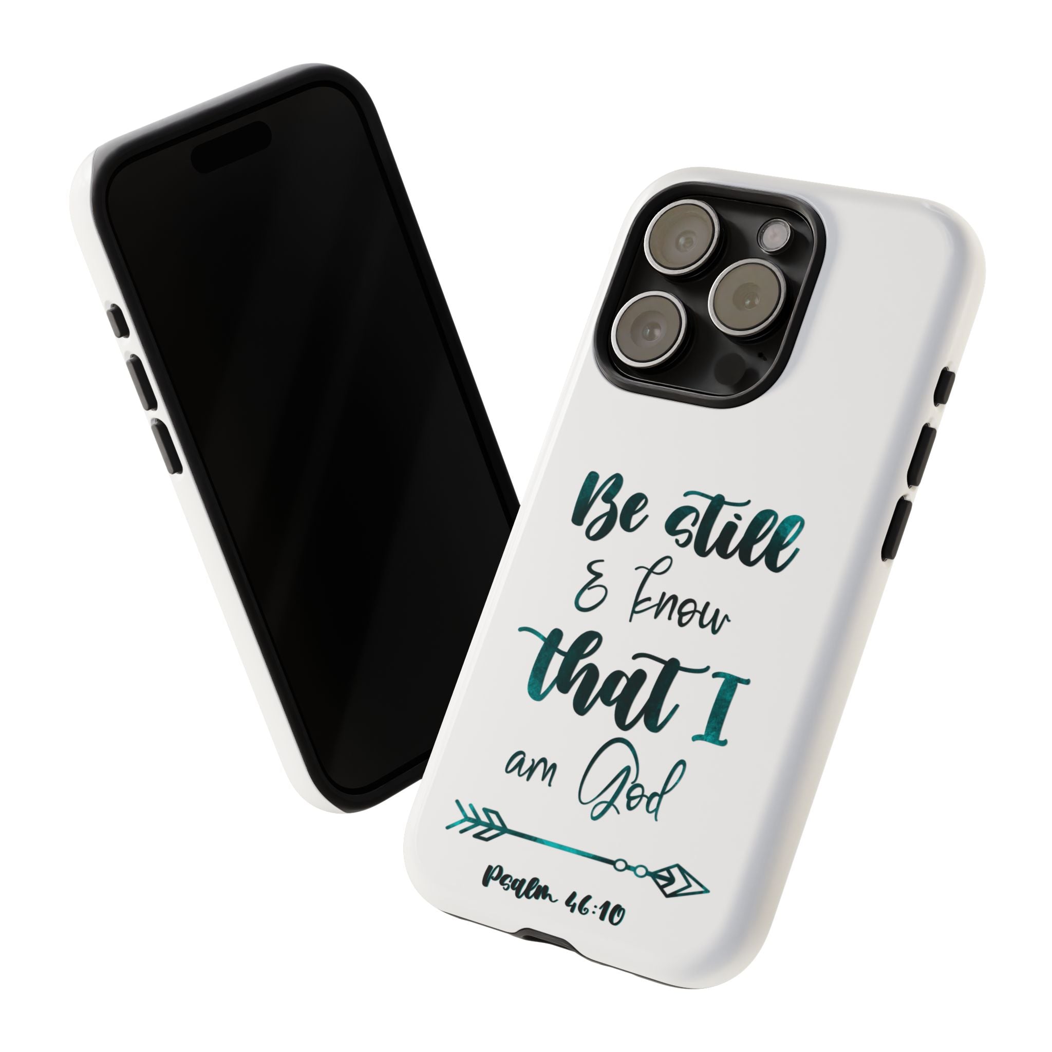 Christian Phone Case - "Be Still & Know That I Am God" Psalm 46:10 Protective Tough Case