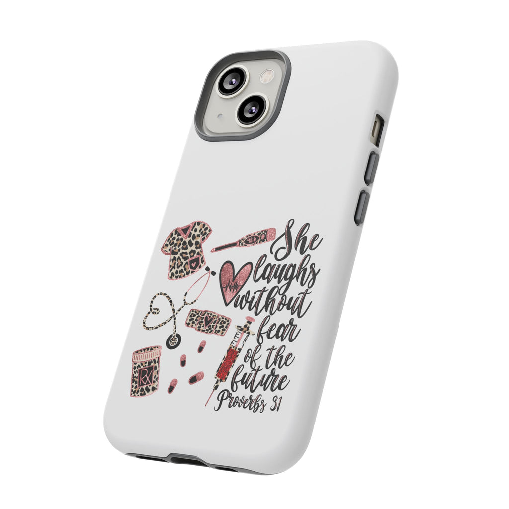 'She Laughs Without Fear' Proverbs 31 Scripture Nurse Tough Phone Case