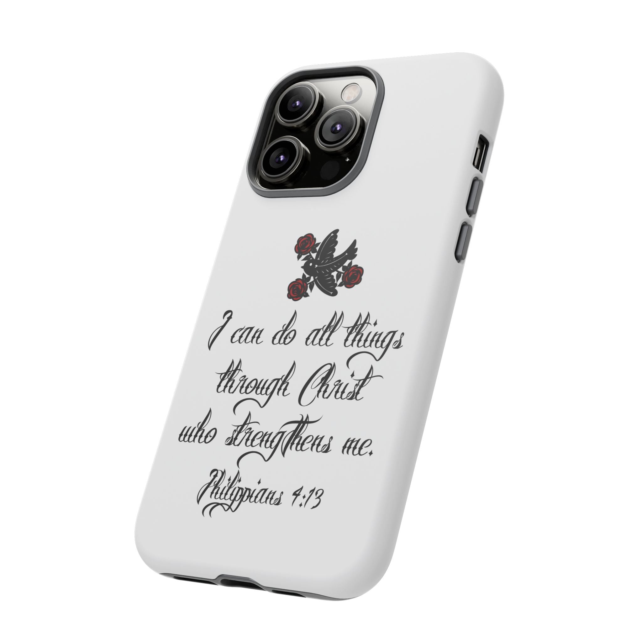 Christian Phone Case — "I can do all things through Christ" (Philippians 4:13)