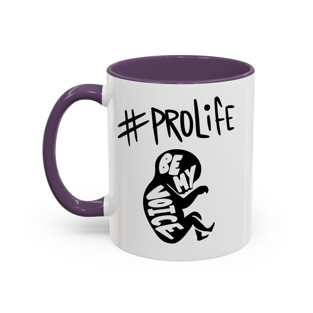 #ProLife Accent Coffee Mug — "Be My Voice" Fetus Design (11/15oz)