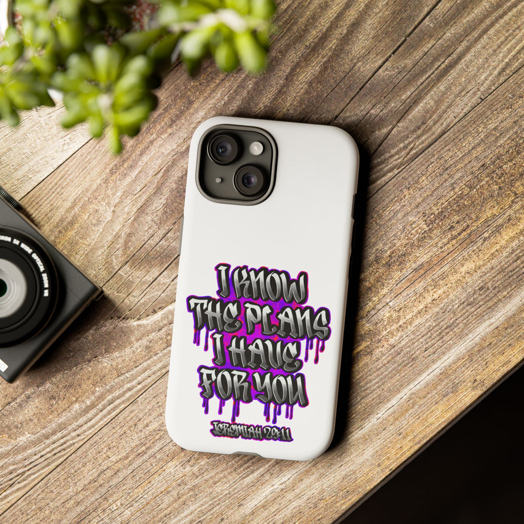 Jeremiah 29:11 Phone Case — "I Know The Plans I Have For You" Christian Bible Verse Protective Case