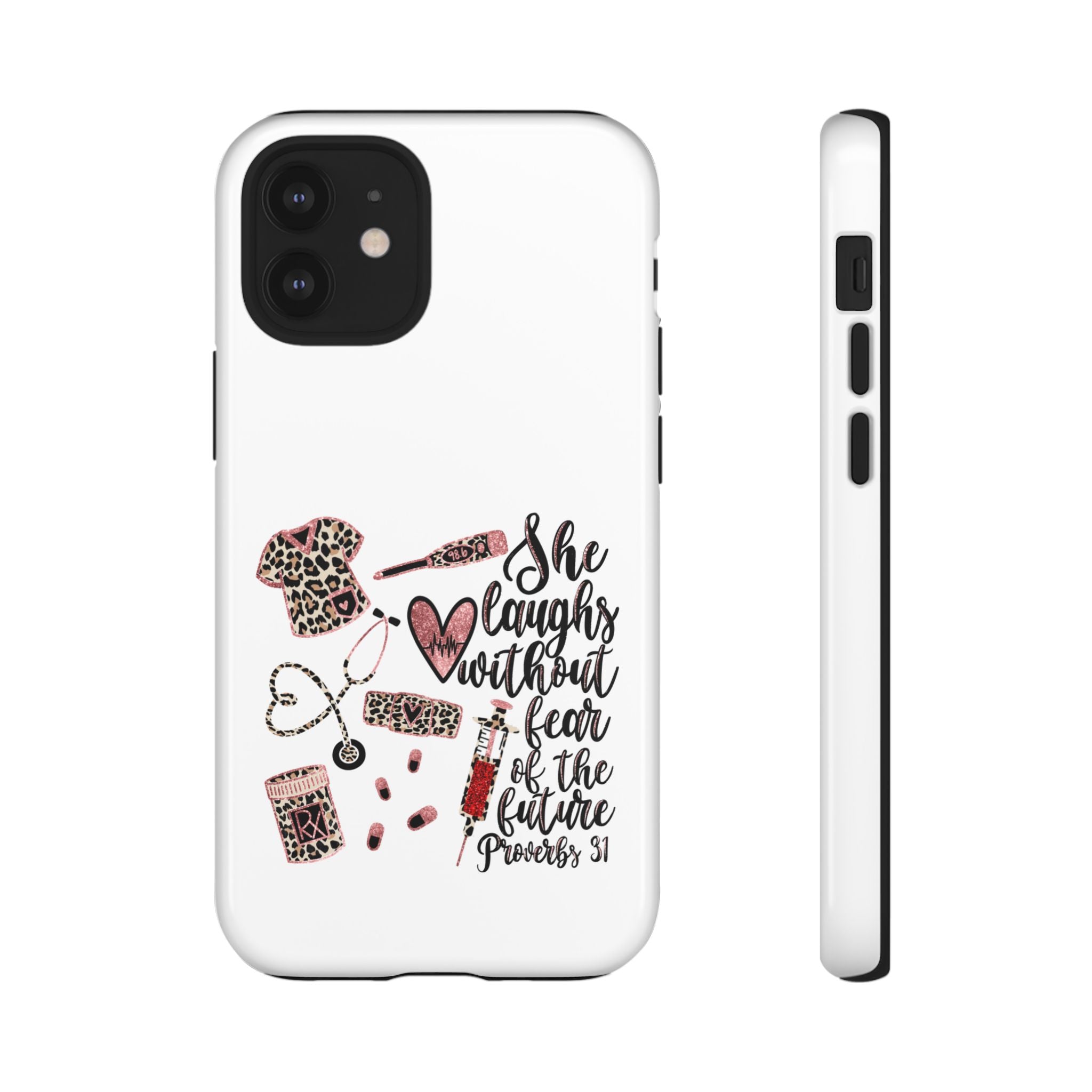 'She Laughs Without Fear' Proverbs 31 Scripture Nurse Tough Phone Case