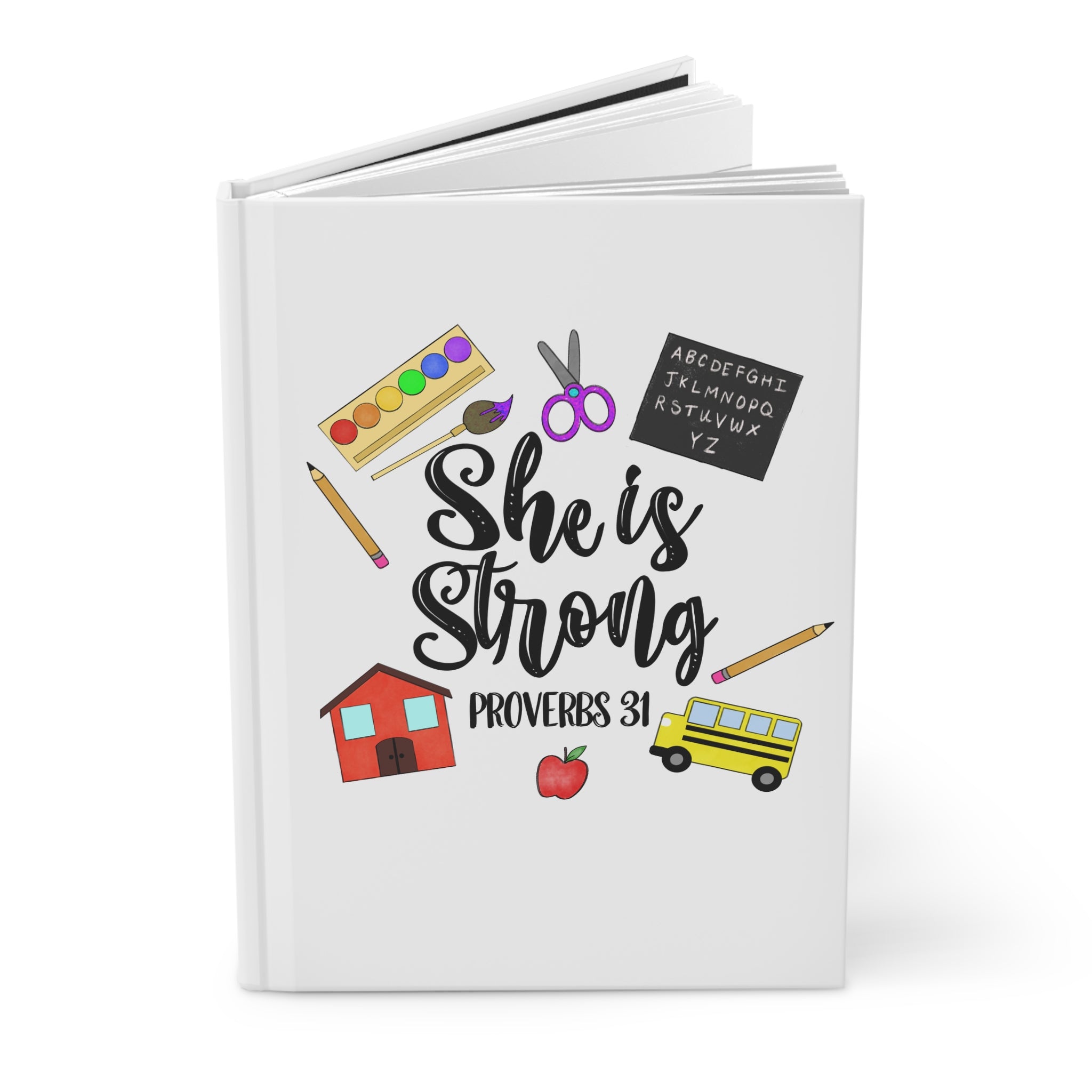 She Is Strong Proverbs 31 Hardcover Journal — Teacher Inspirational Notebook