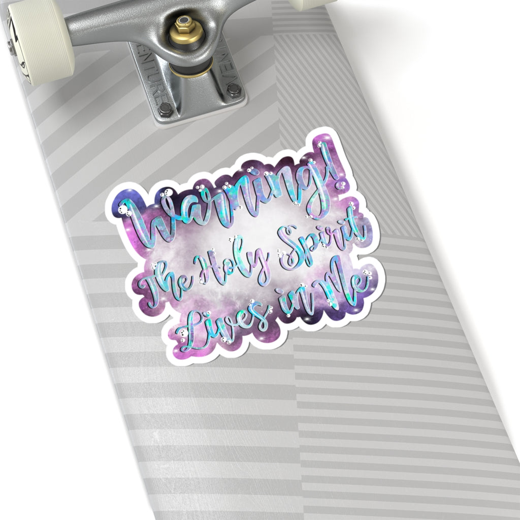 Warning! The Holy Spirit Lives in Me — Inspirational Christian Kiss-Cut Sticker