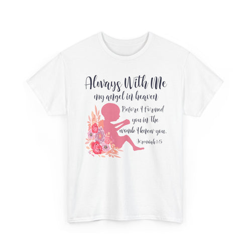 Always With Me Memorial T-Shirt – Angel in Heaven Sympathy Tee