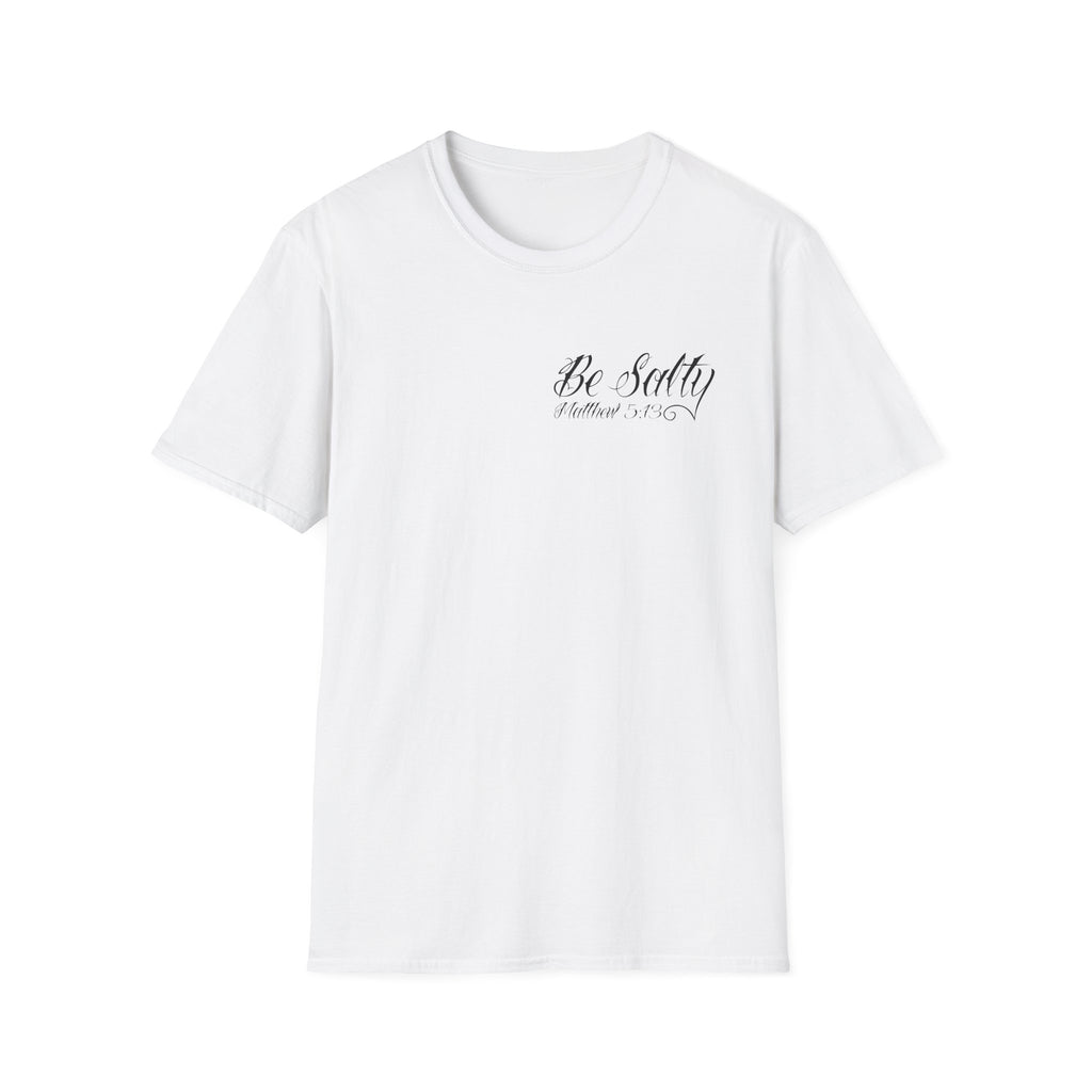 Be Salty Matthew 5:13 T-Shirt