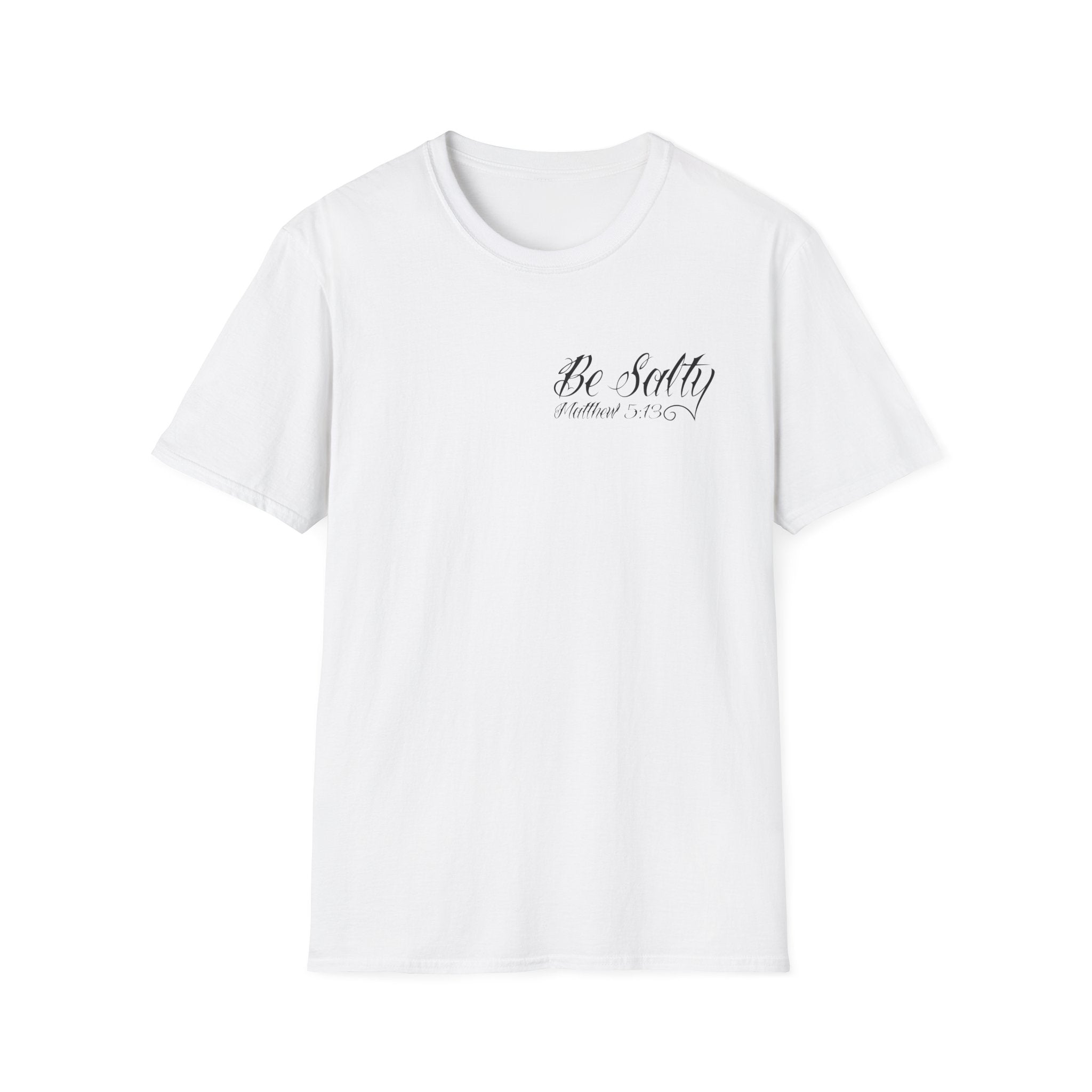 Be Salty Matthew 5:13 T-Shirt