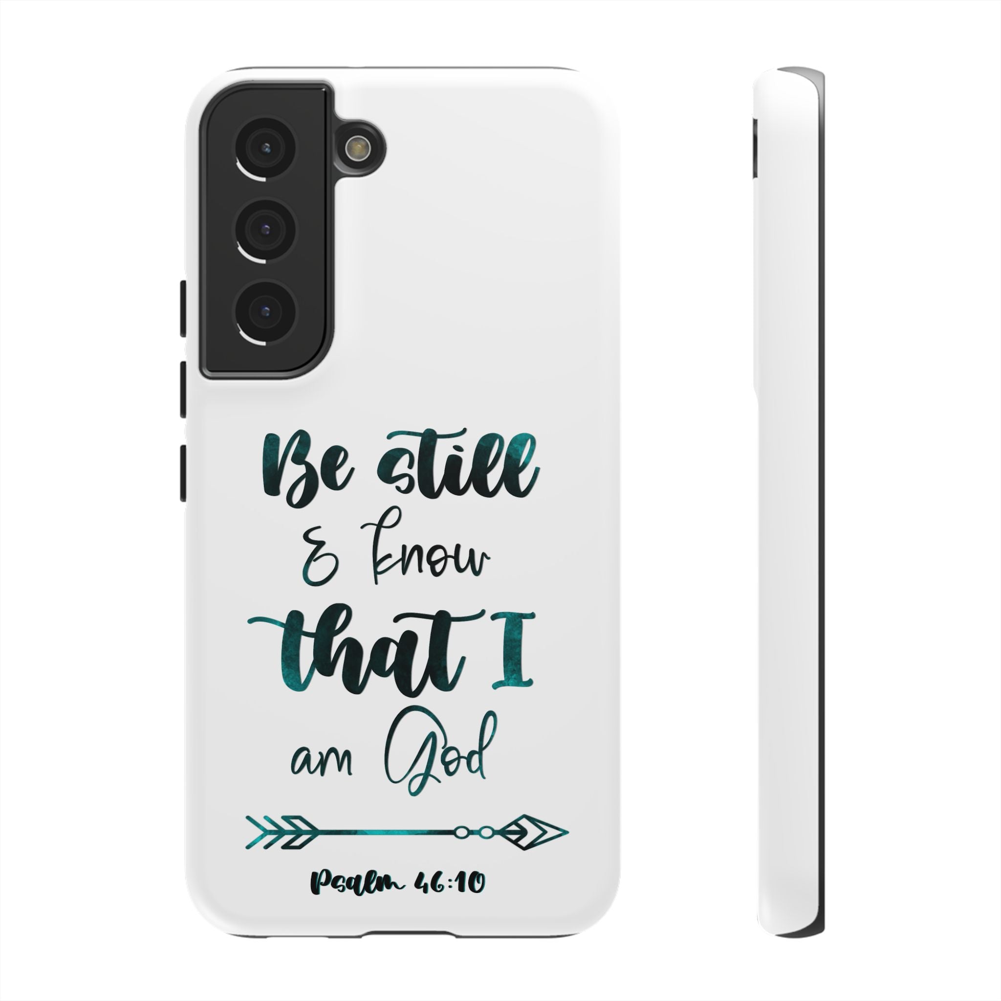 Christian Phone Case - "Be Still & Know That I Am God" Psalm 46:10 Protective Tough Case