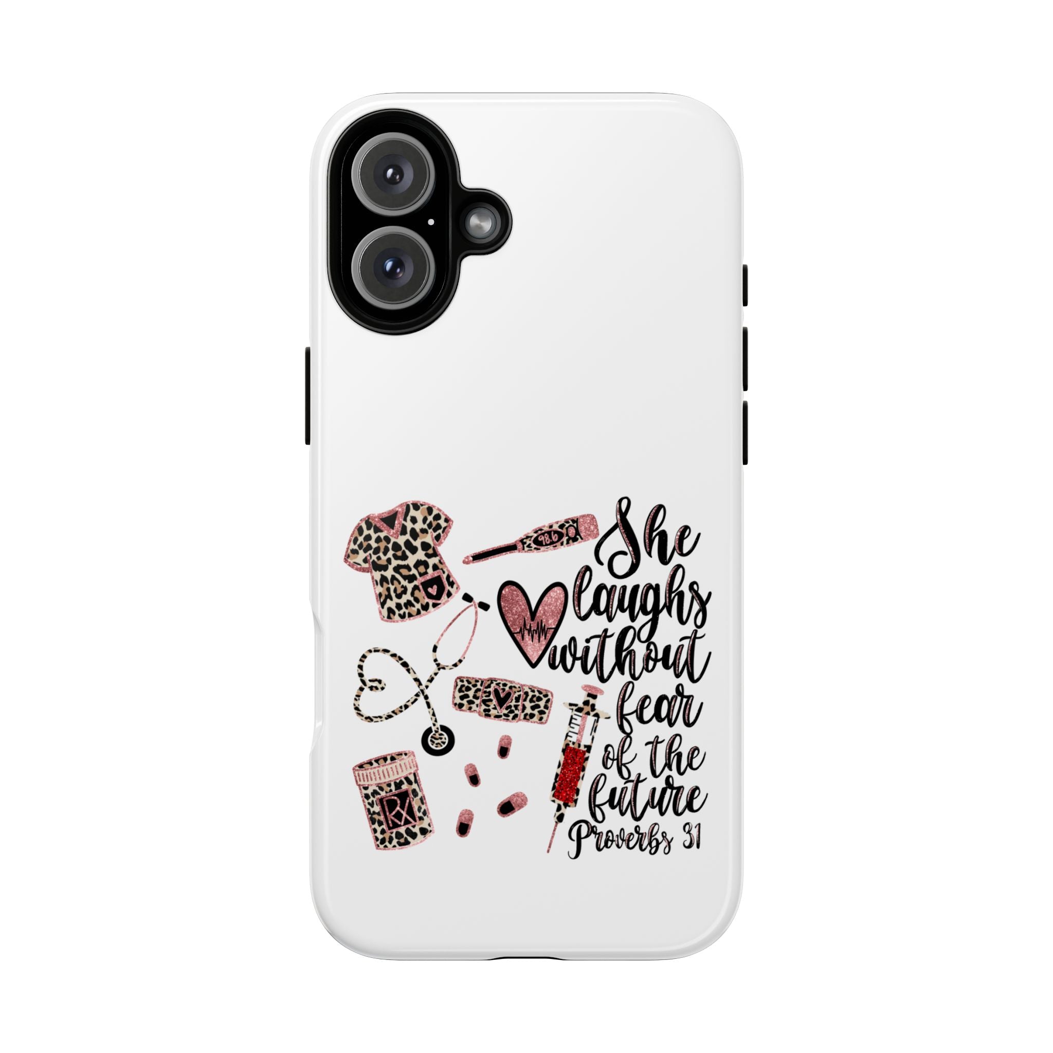 'She Laughs Without Fear' Proverbs 31 Scripture Nurse Tough Phone Case