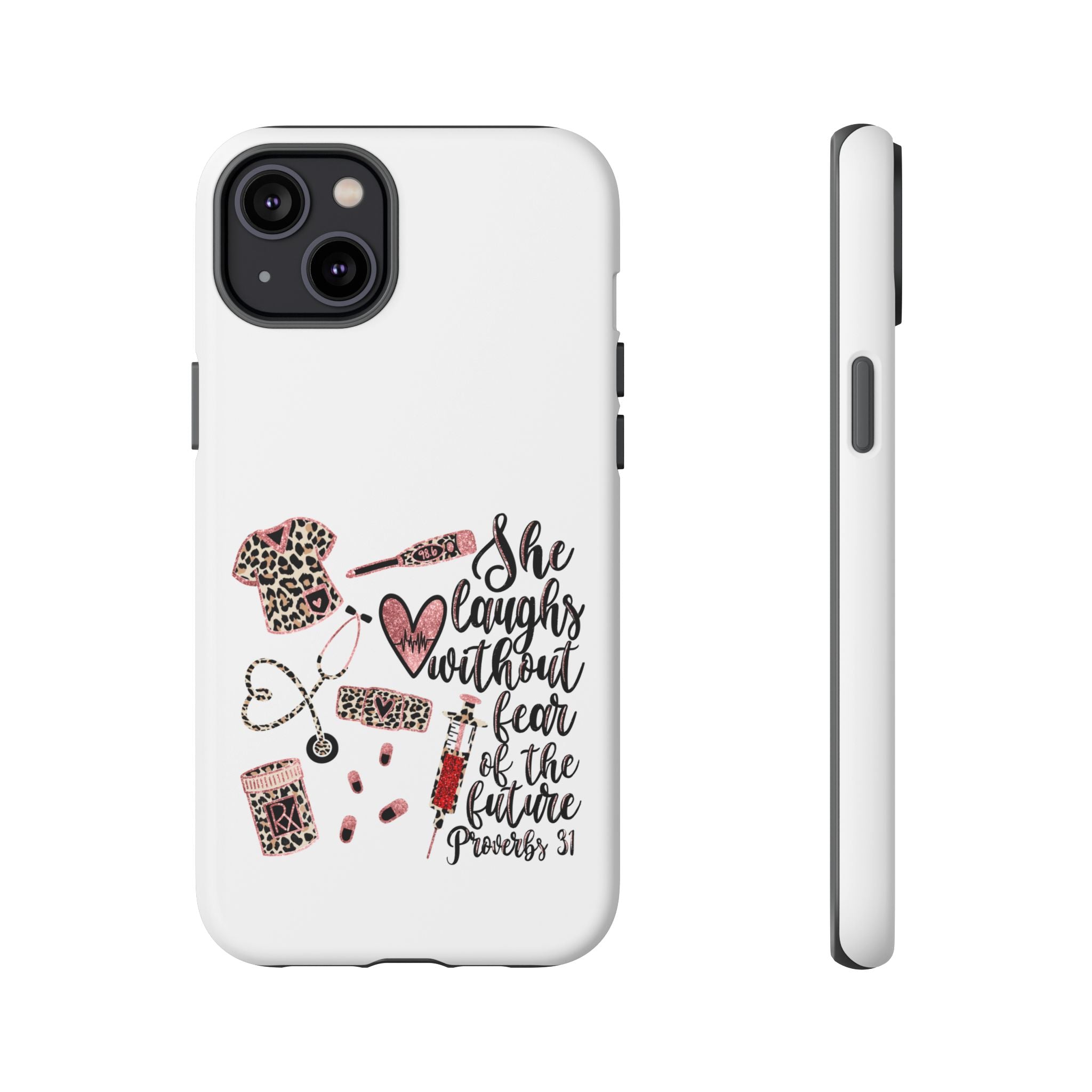 'She Laughs Without Fear' Proverbs 31 Scripture Nurse Tough Phone Case