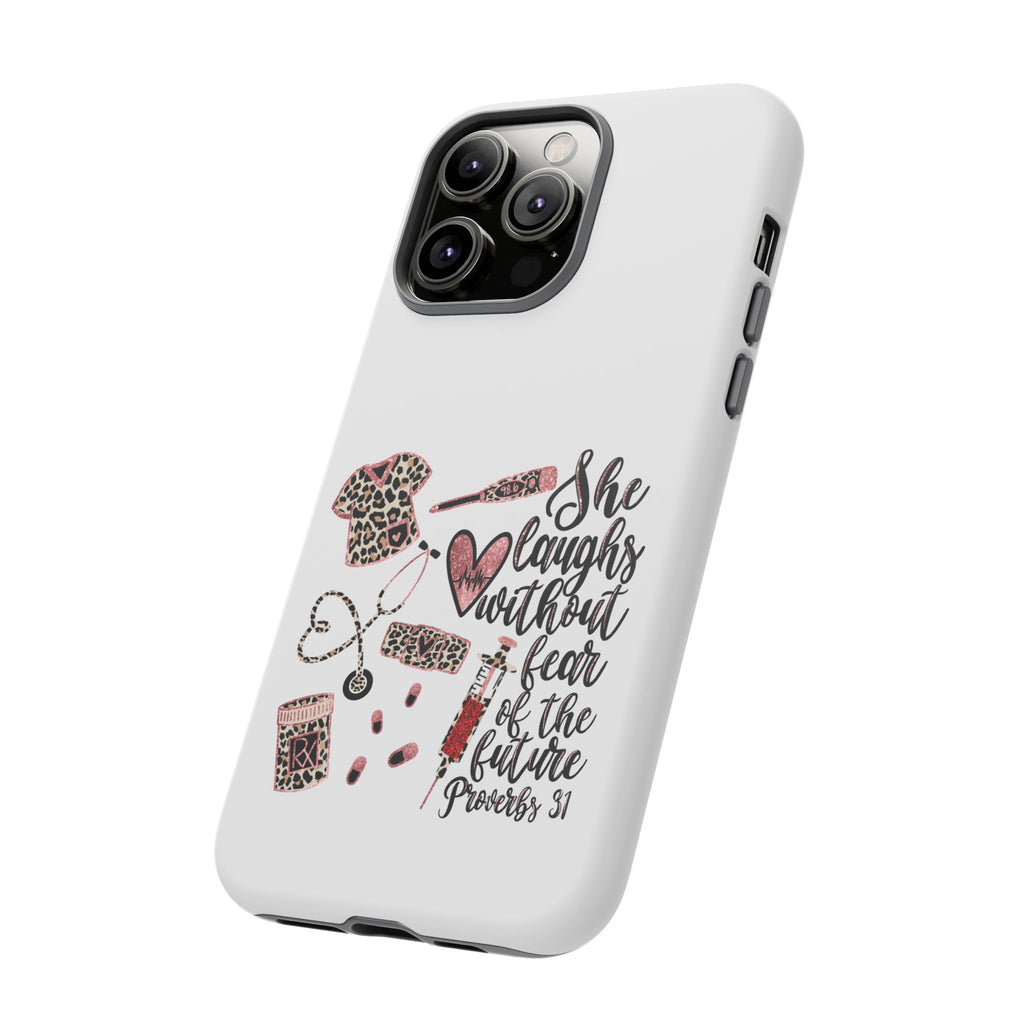 'She Laughs Without Fear' Proverbs 31 Scripture Nurse Tough Phone Case