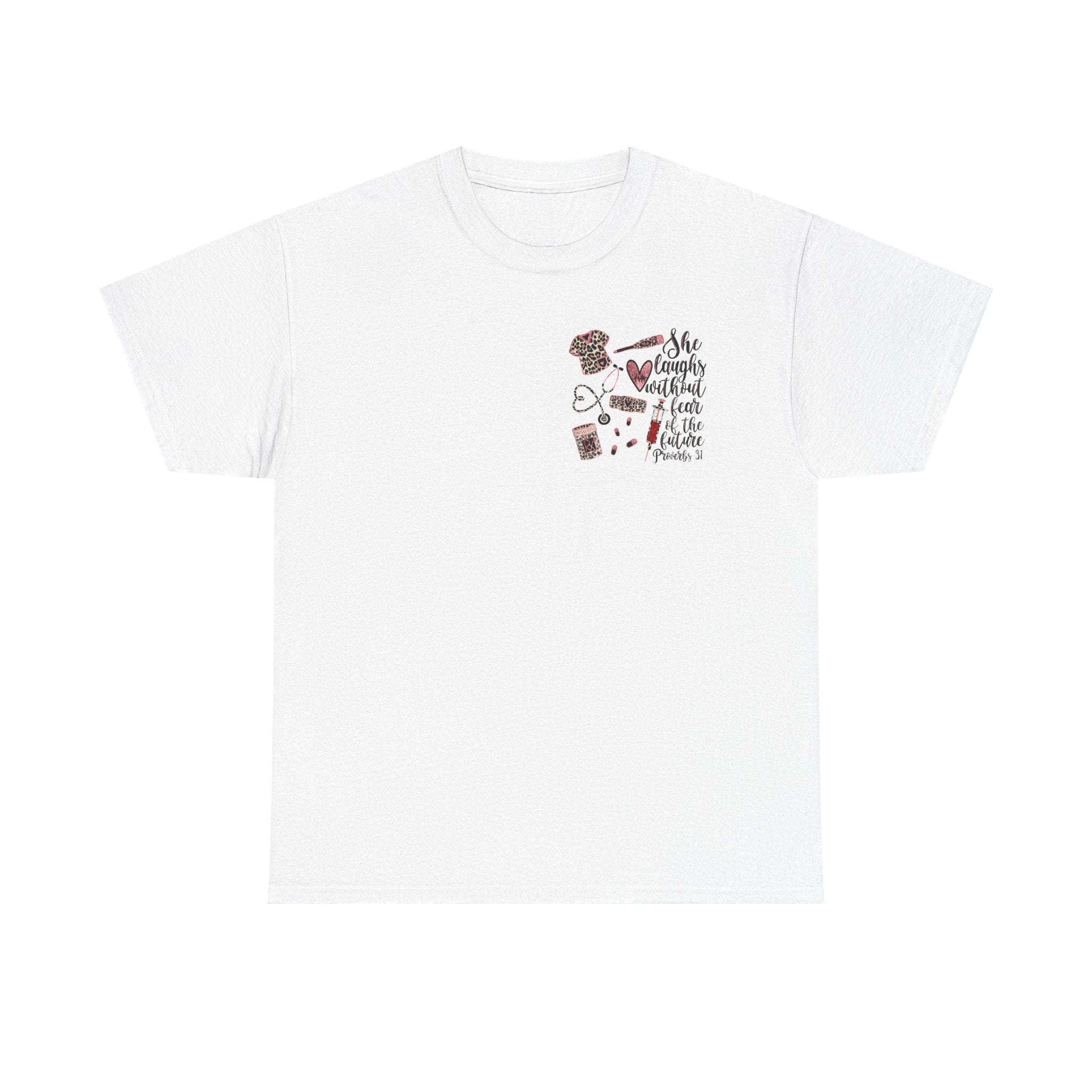 She Laughs Without Fear Tee — Proverbs 31 Nurse T-Shirt