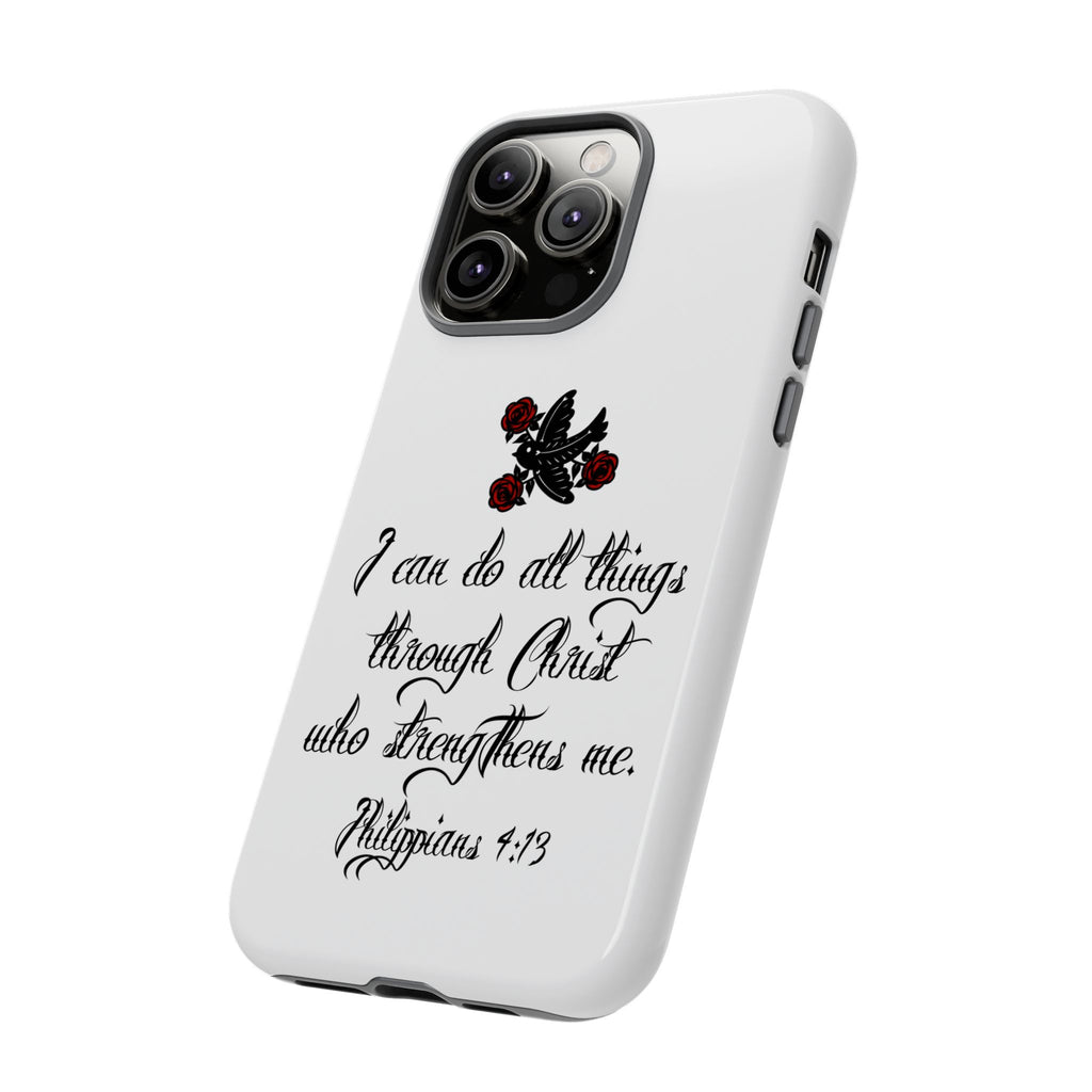 Christian Phone Case — "I can do all things through Christ" (Philippians 4:13)