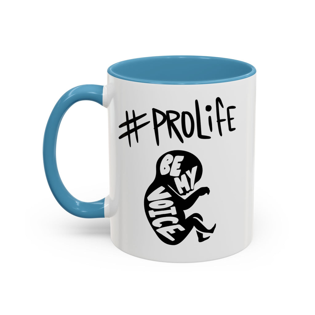 #ProLife Accent Coffee Mug — "Be My Voice" Fetus Design (11/15oz)