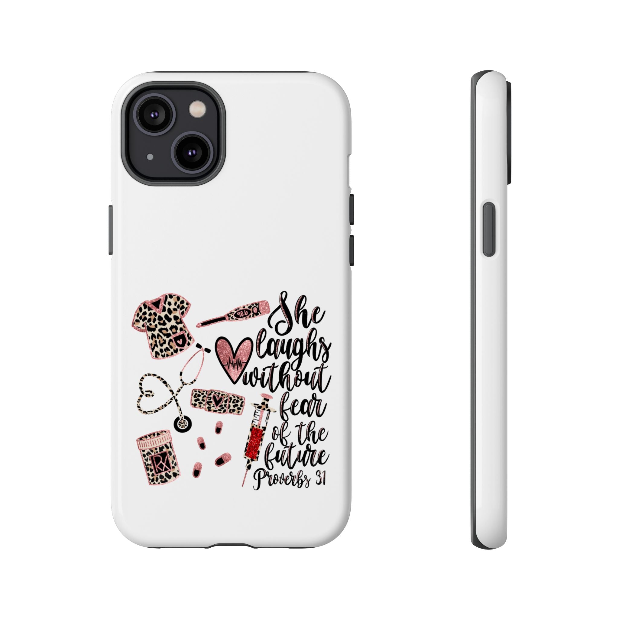 'She Laughs Without Fear' Proverbs 31 Scripture Nurse Tough Phone Case