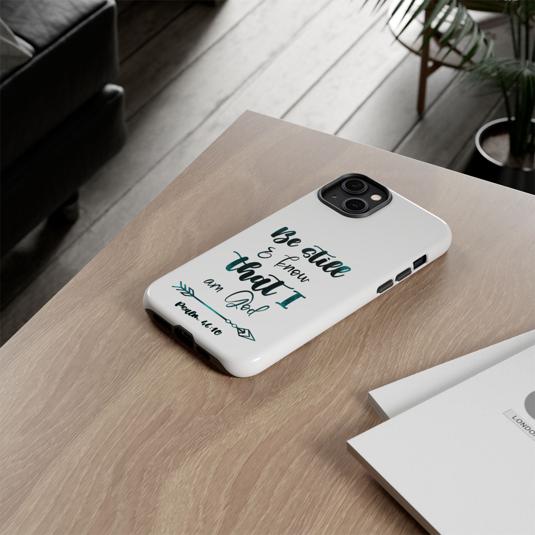 Christian Phone Case - "Be Still & Know That I Am God" Psalm 46:10 Protective Tough Case