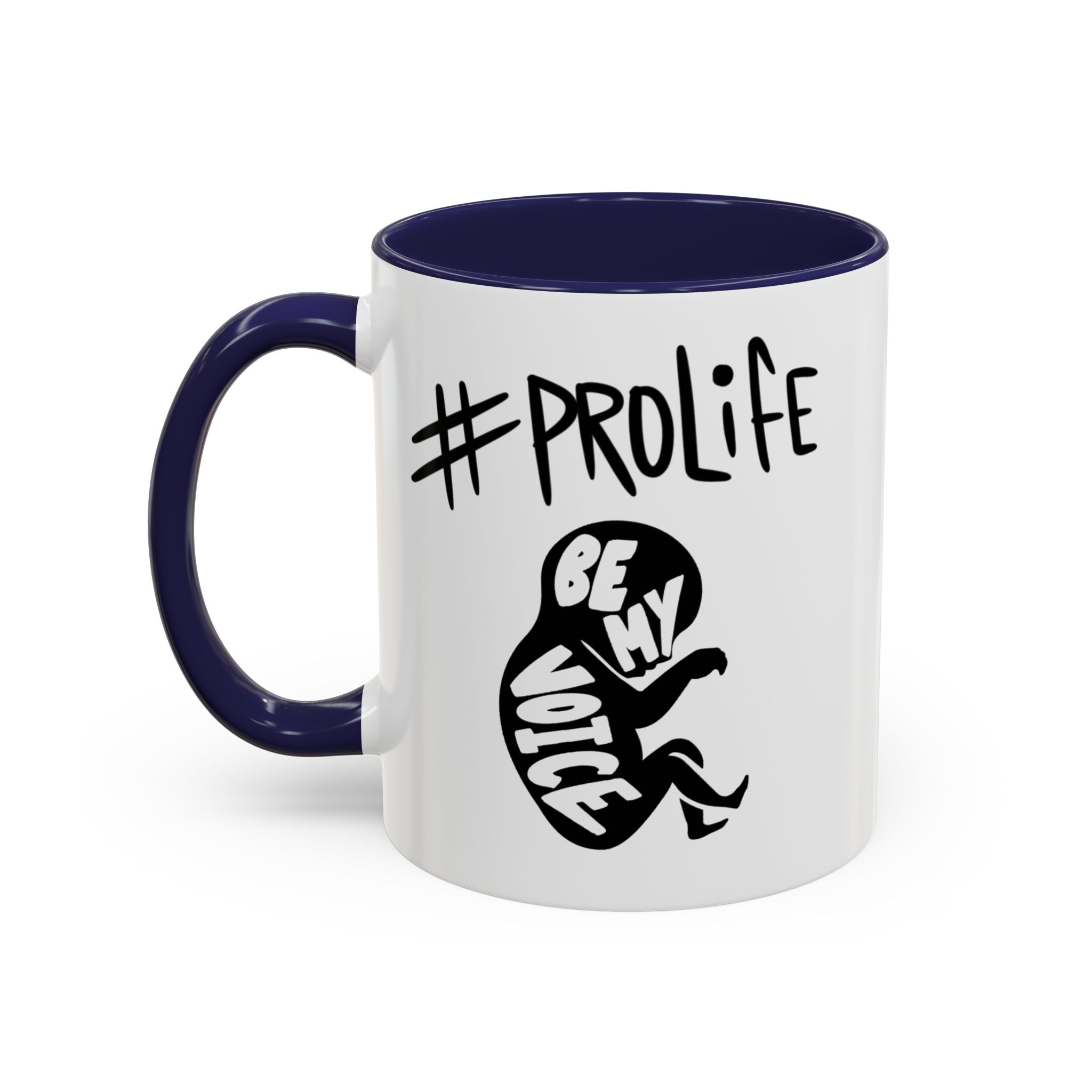 #ProLife Accent Coffee Mug — "Be My Voice" Fetus Design (11/15oz)