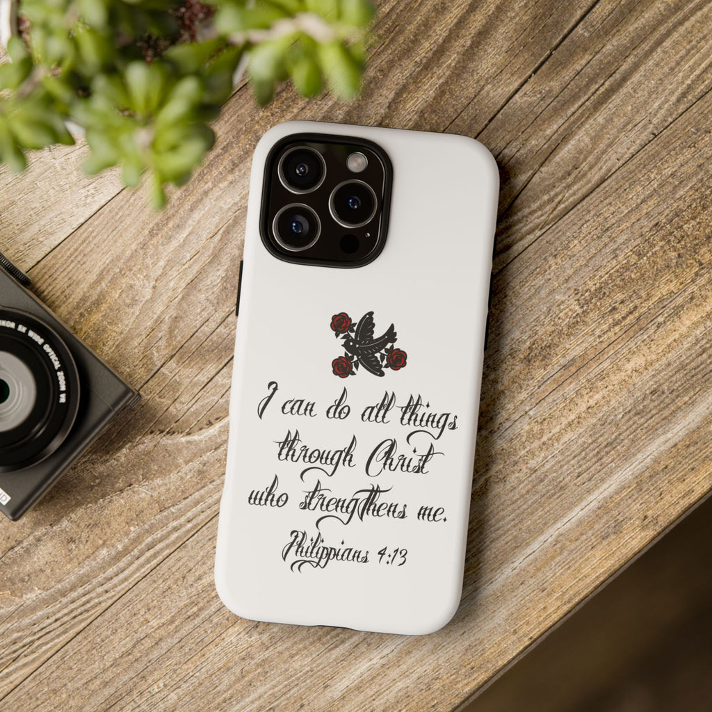 Christian Phone Case — "I can do all things through Christ" (Philippians 4:13)
