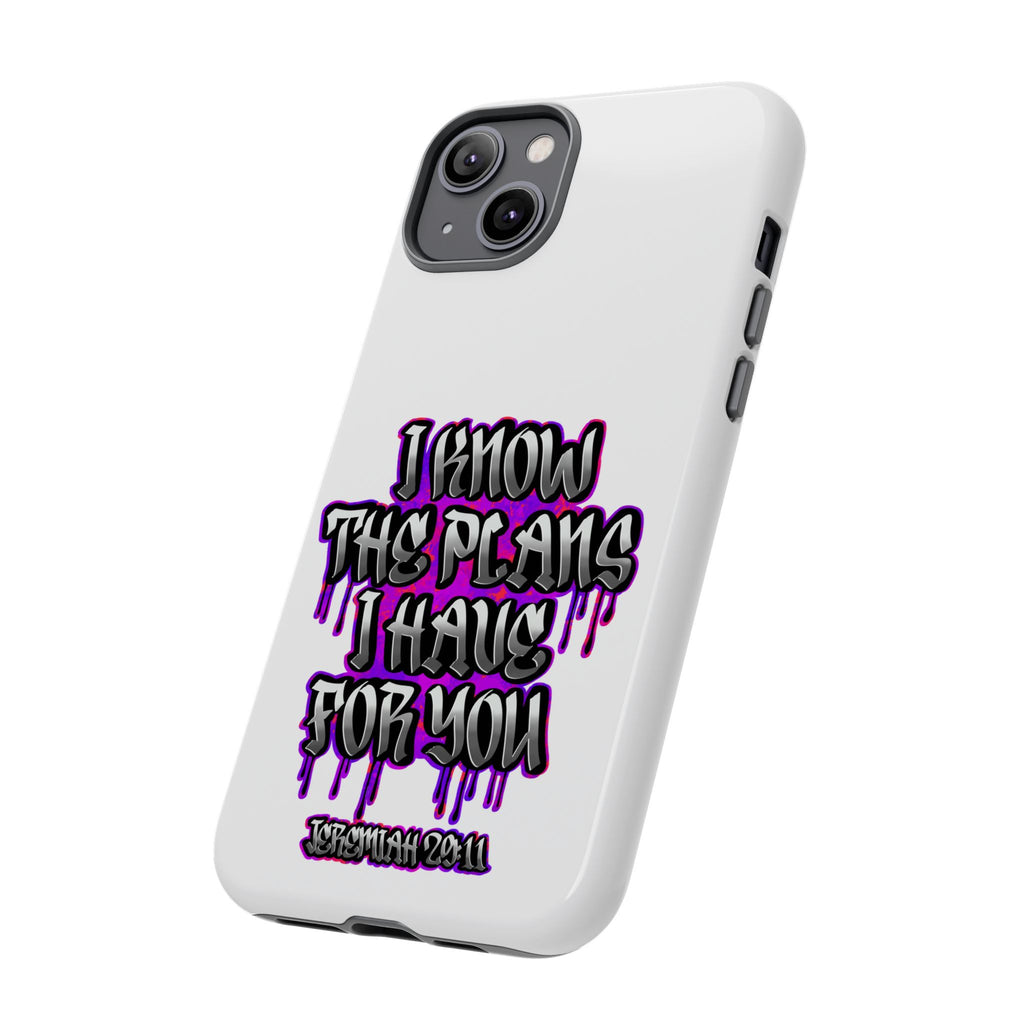 Jeremiah 29:11 Phone Case — "I Know The Plans I Have For You" Christian Bible Verse Protective Case