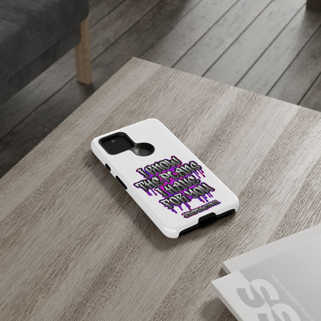 Jeremiah 29:11 Phone Case — "I Know The Plans I Have For You" Christian Bible Verse Protective Case