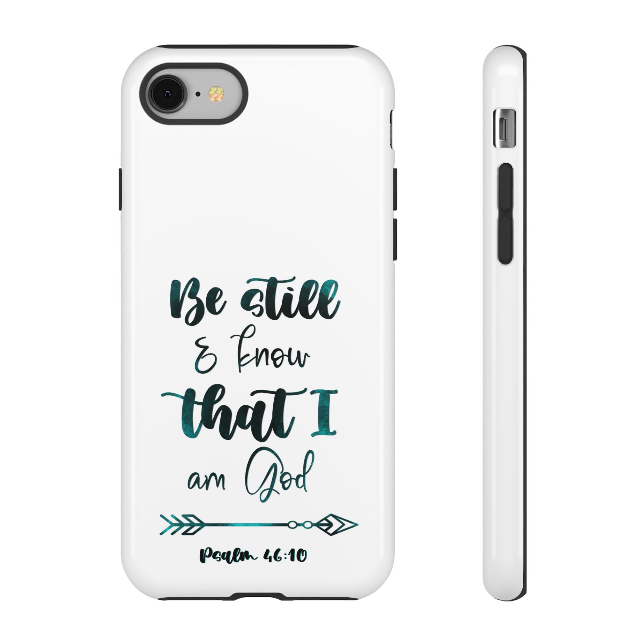 Christian Phone Case - "Be Still & Know That I Am God" Psalm 46:10 Protective Tough Case