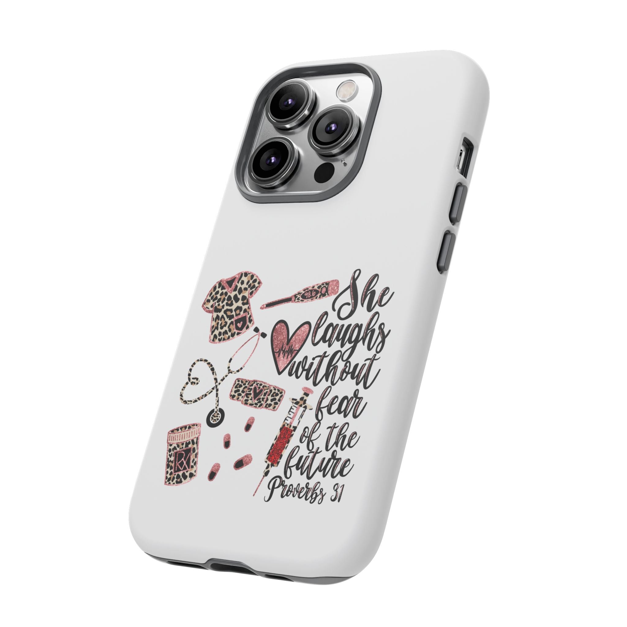 'She Laughs Without Fear' Proverbs 31 Scripture Nurse Tough Phone Case