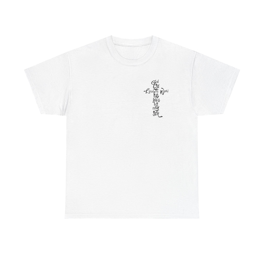 "God So Loved the World He Gave His Only Son" Christian Tee
