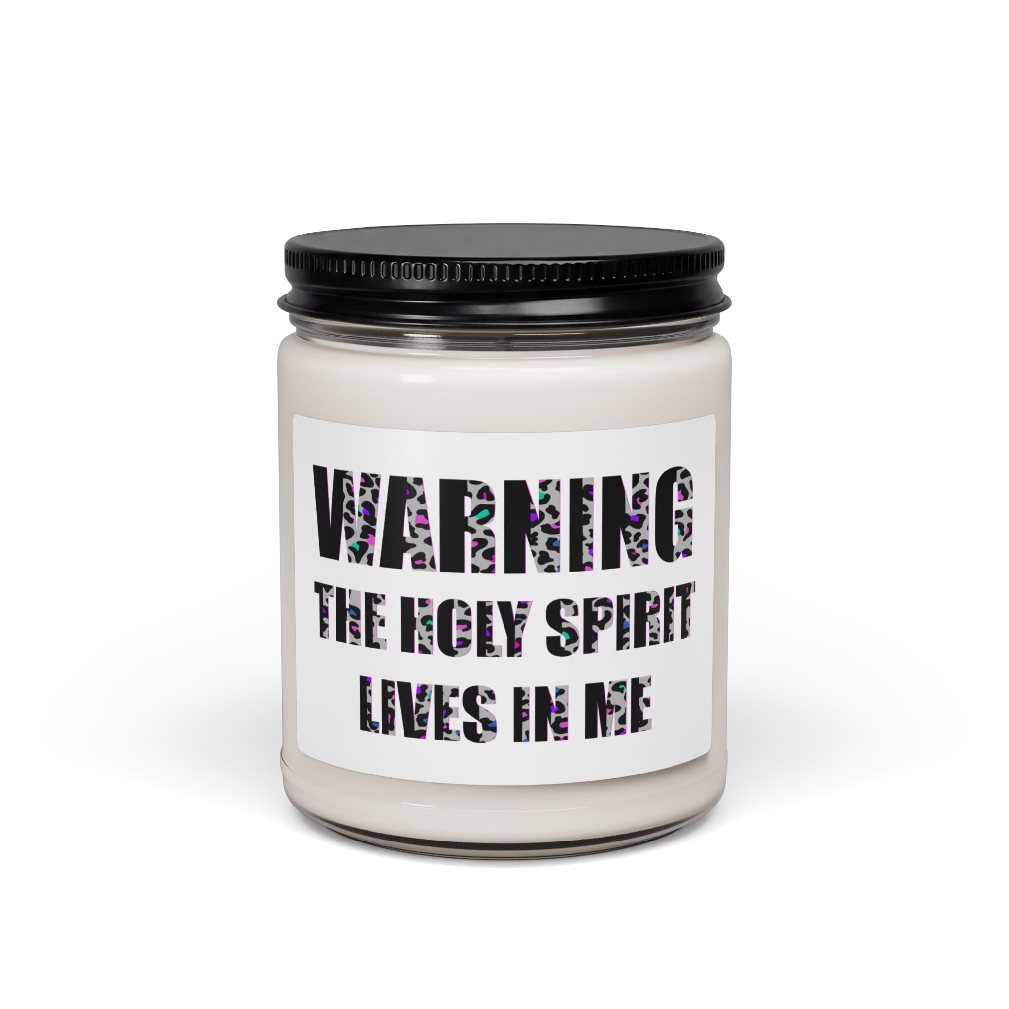 Warning: The Holy Spirit Lives In Me - 9oz Scented Soy Candle