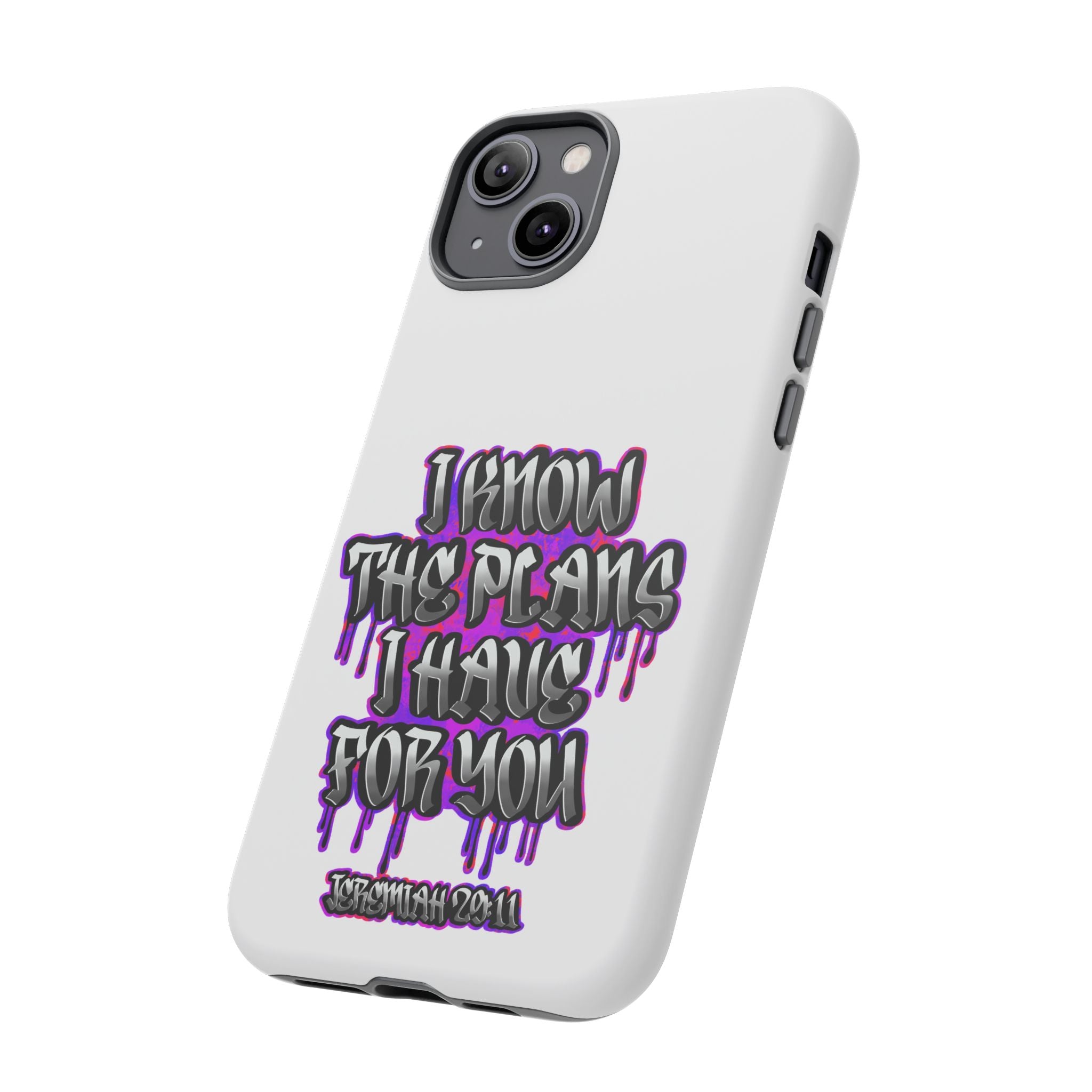 Jeremiah 29:11 Phone Case — "I Know The Plans I Have For You" Christian Bible Verse Protective Case