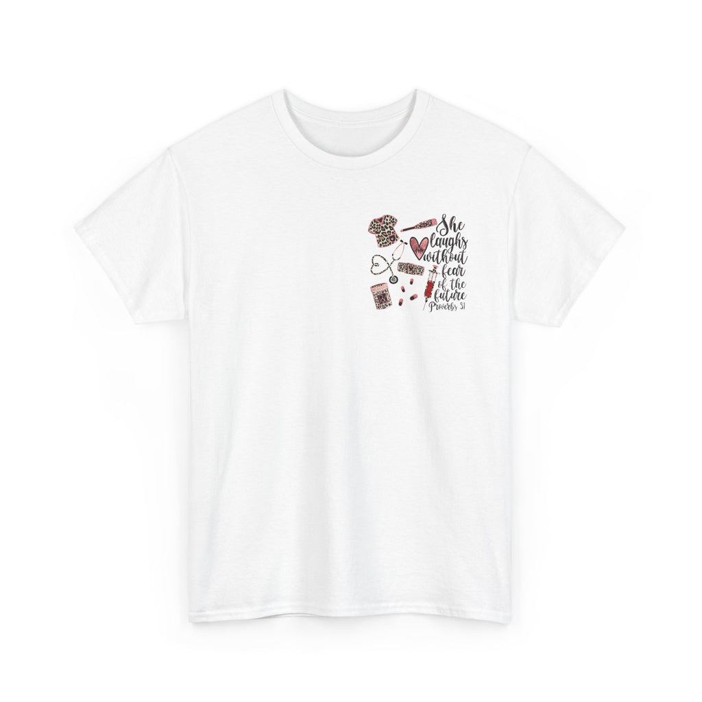 She Laughs Without Fear Tee — Proverbs 31 Nurse T-Shirt