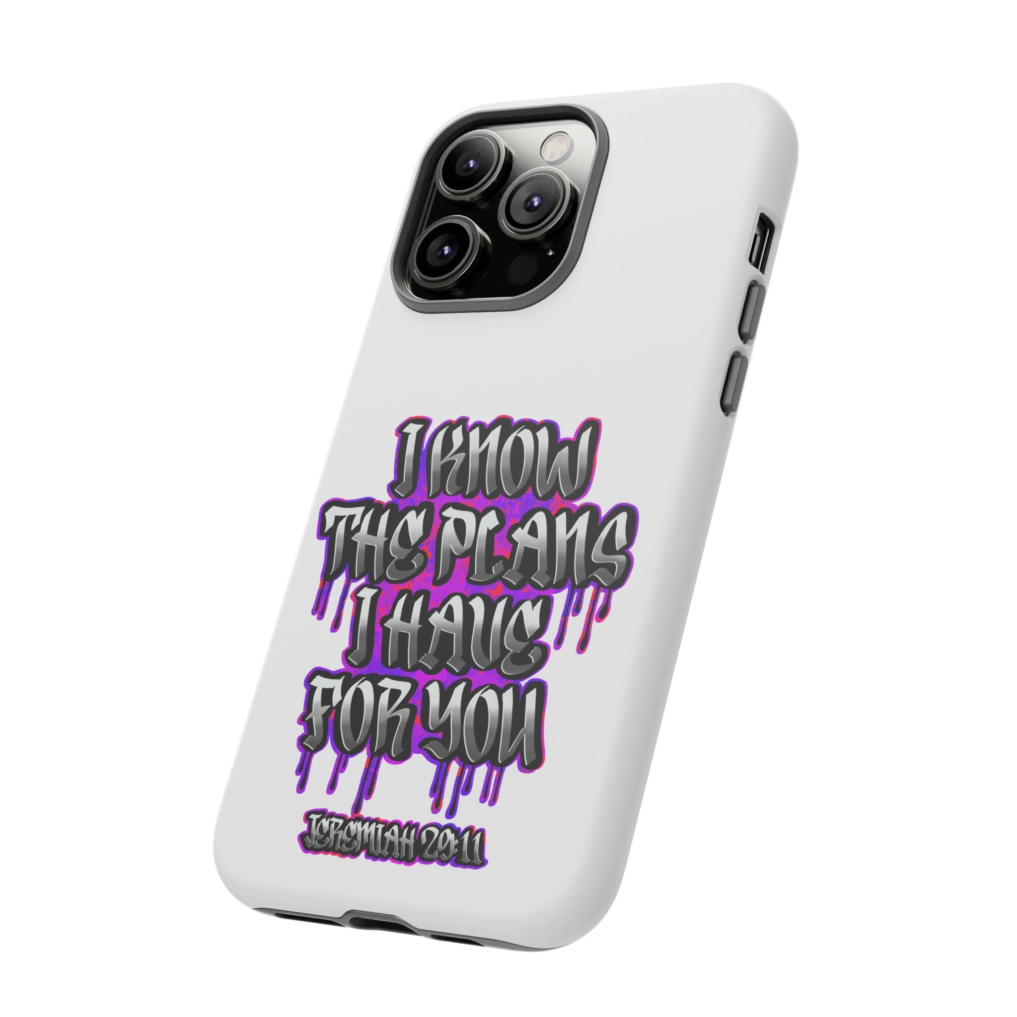 Jeremiah 29:11 Phone Case — "I Know The Plans I Have For You" Christian Bible Verse Protective Case