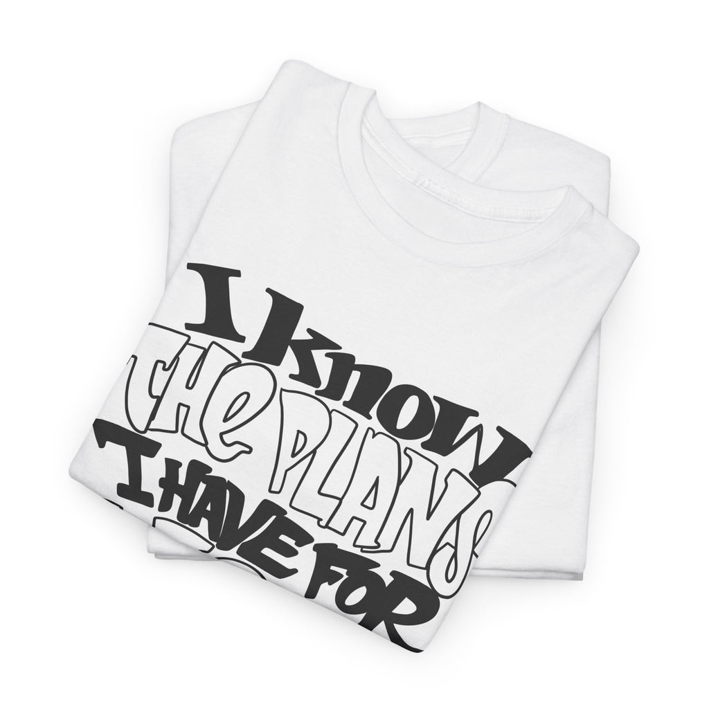 T-Shirt — "I Know The Plans I Have For You" Inspirational Script Tee
