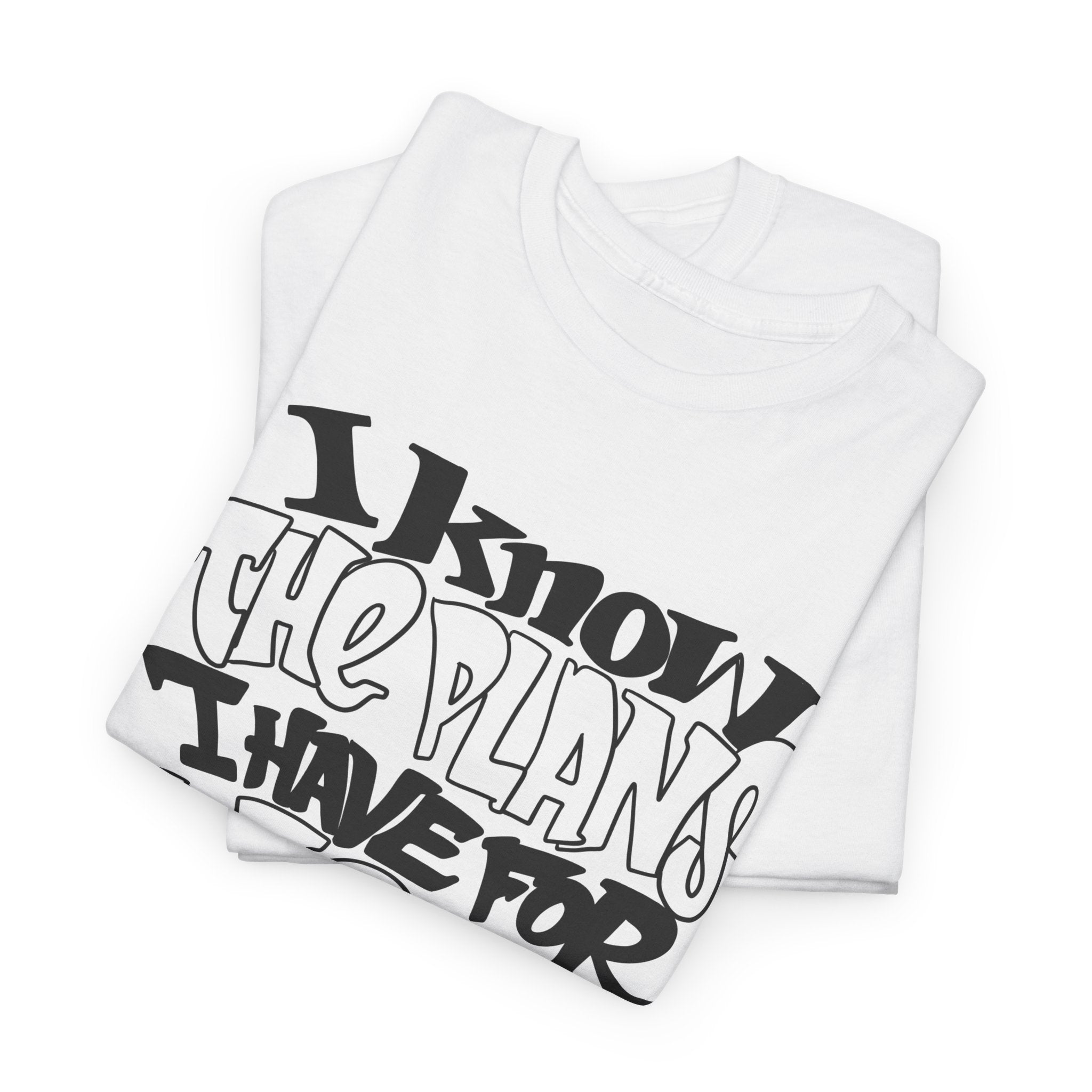 T-Shirt — "I Know The Plans I Have For You" Inspirational Script Tee