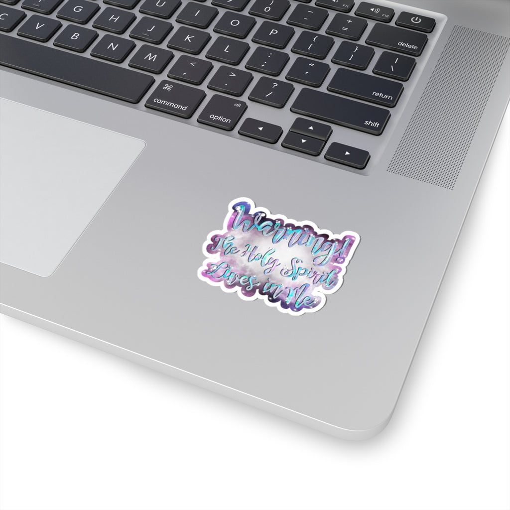 Warning! The Holy Spirit Lives in Me — Inspirational Christian Kiss-Cut Sticker
