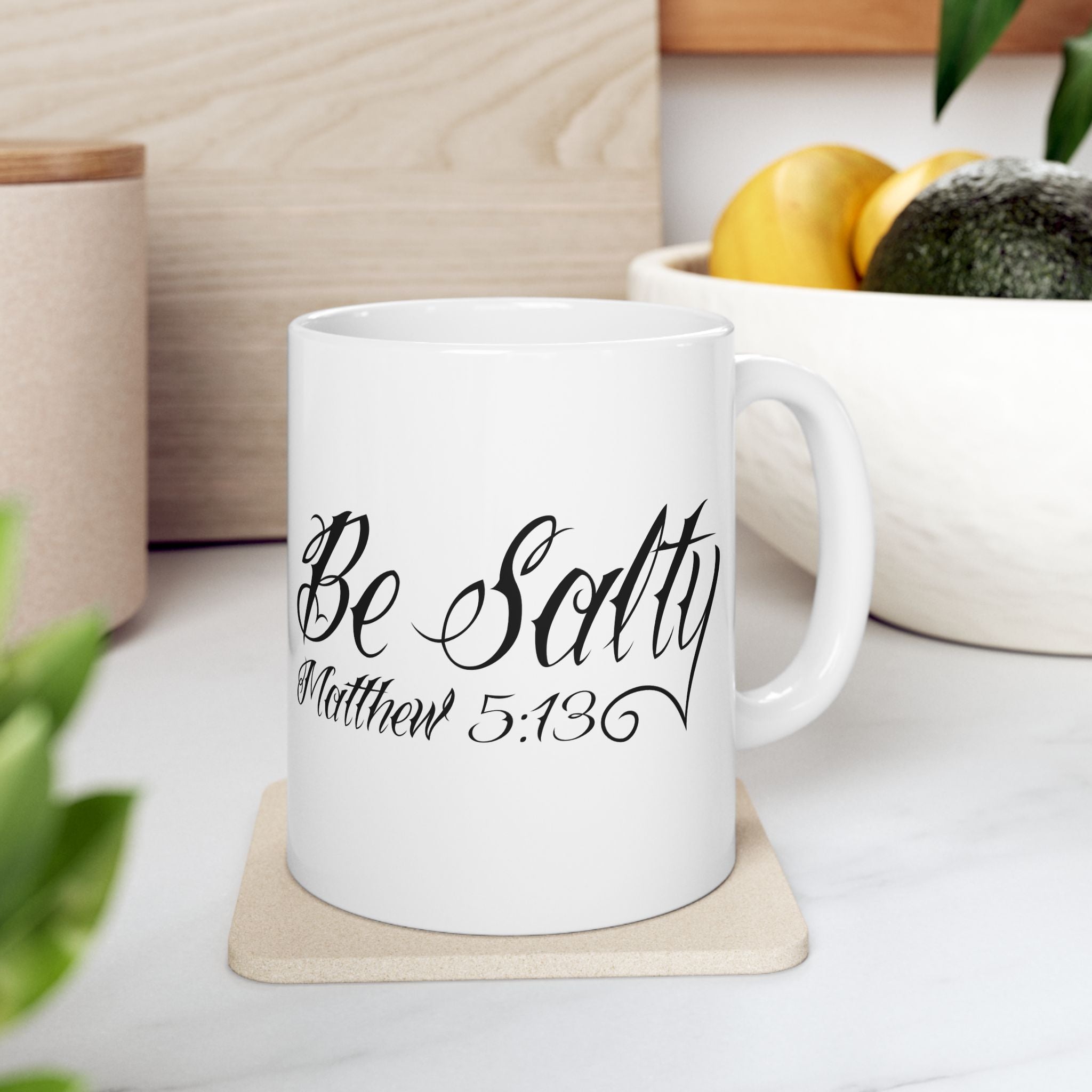Be Salty Matthew 5:13 Script Coffee Cup (11oz/15oz)