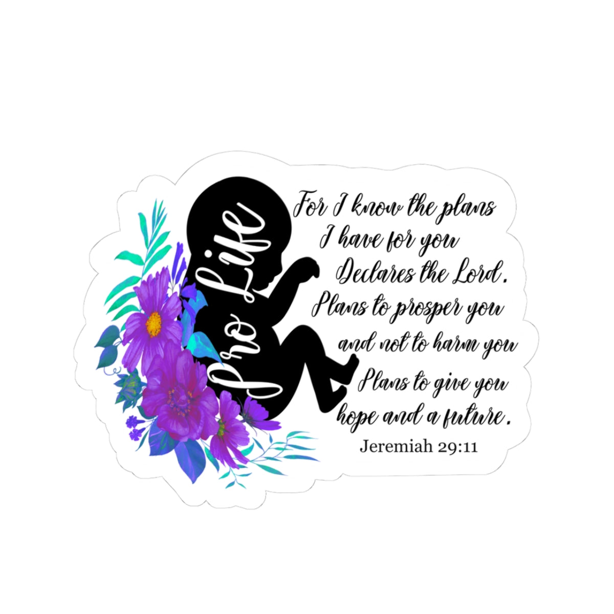 Pro-Life Bible Verse Jeremiah 29:11 Kiss-Cut Sticker